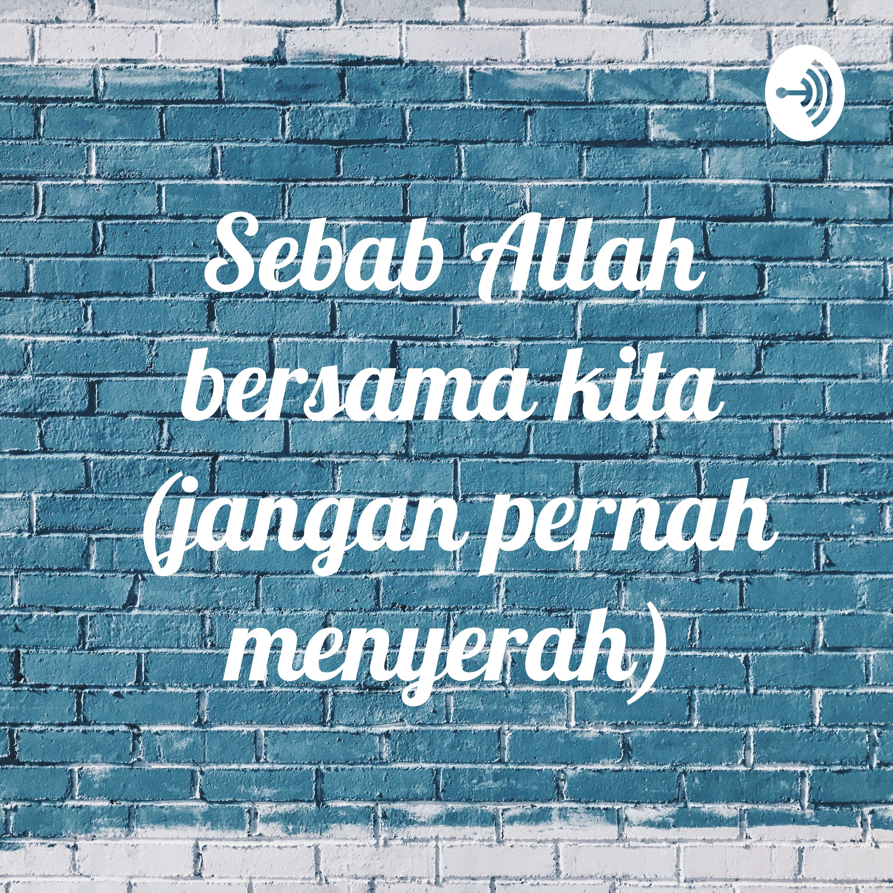 Sebab Allah Bersama Kita