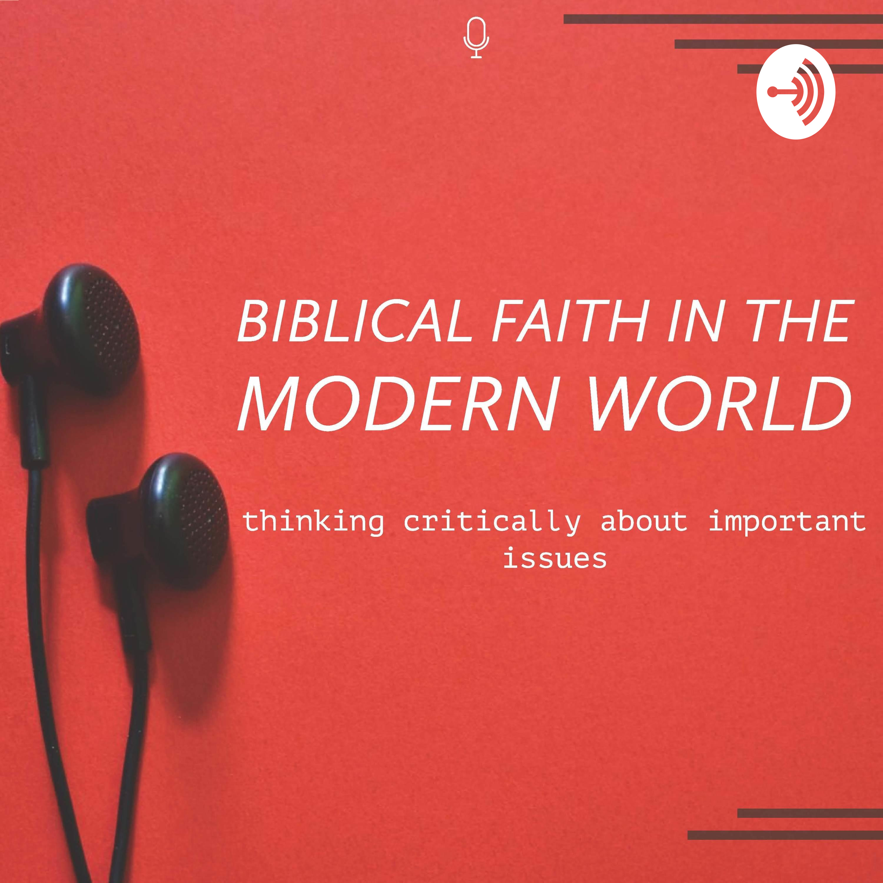 Biblical Faith in the Modern World