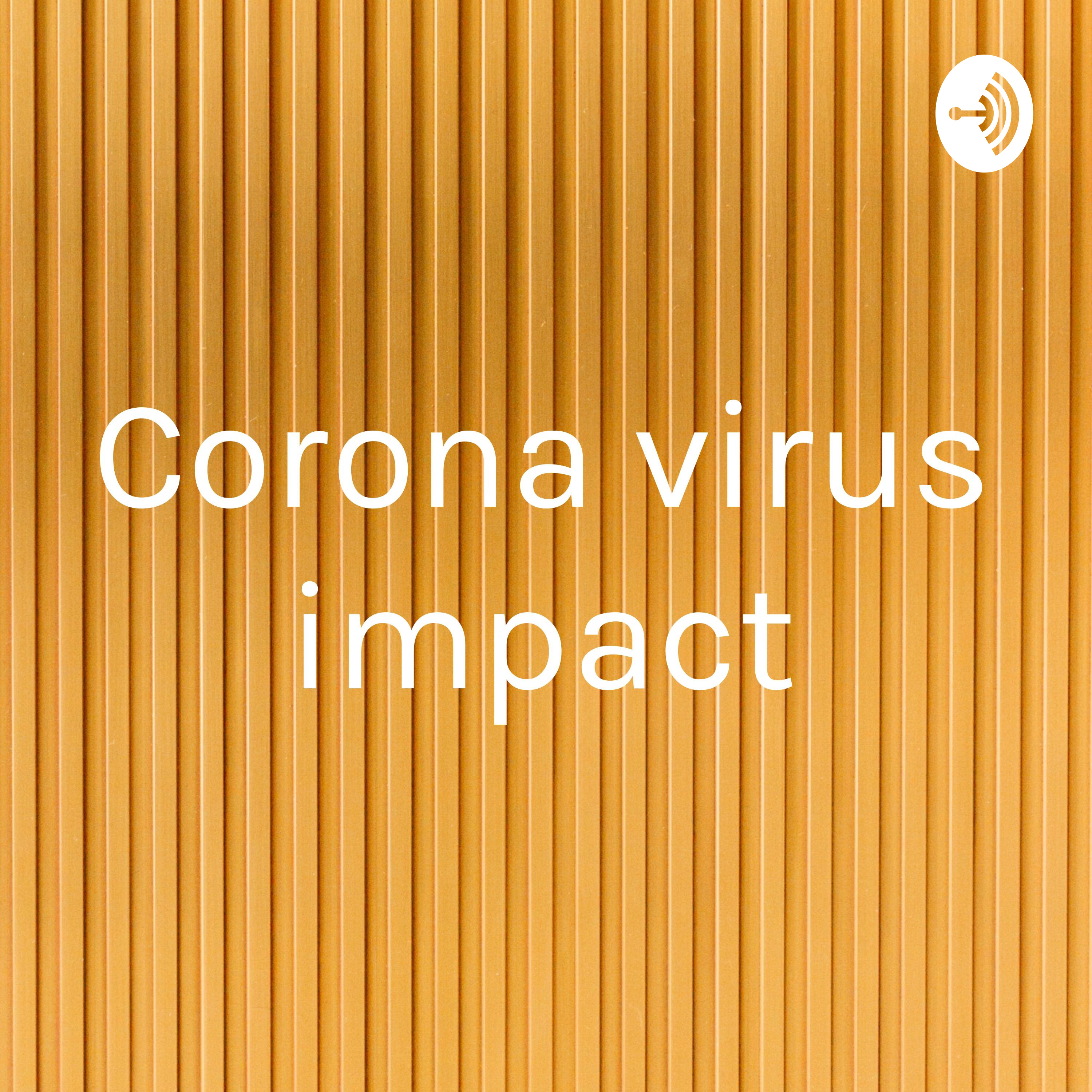 Corona virus impact