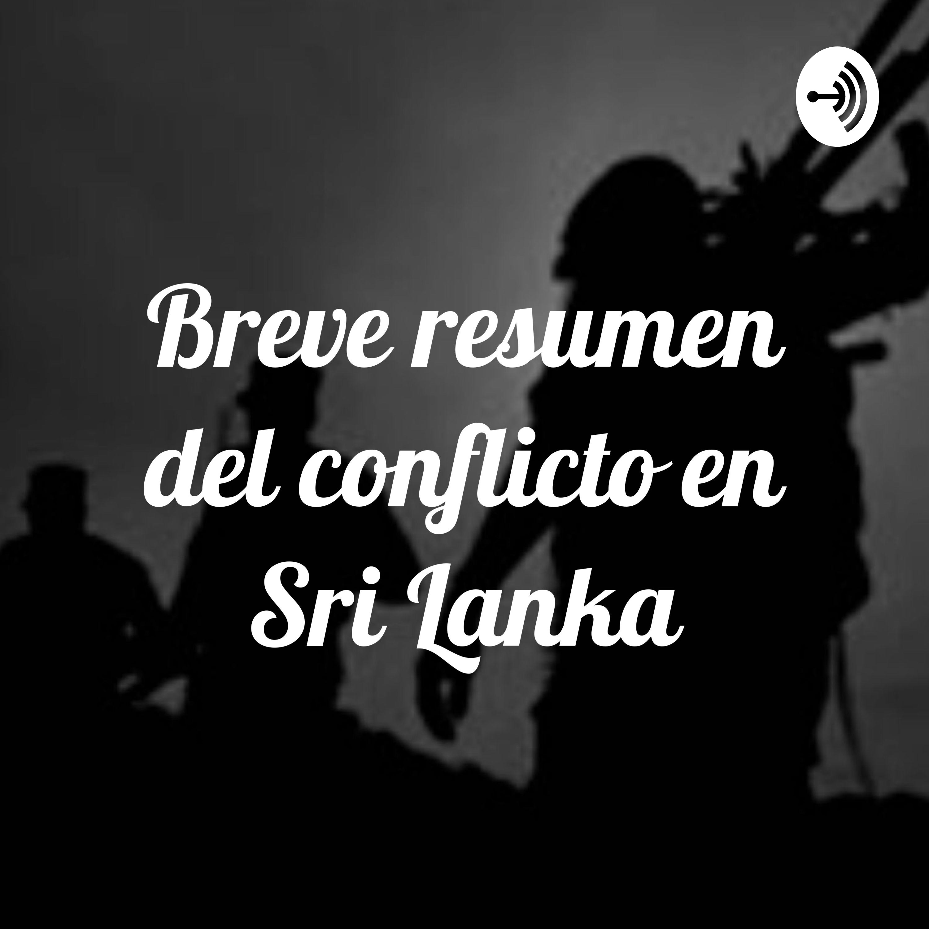 Breve historia del conflicto en Sri Lanka