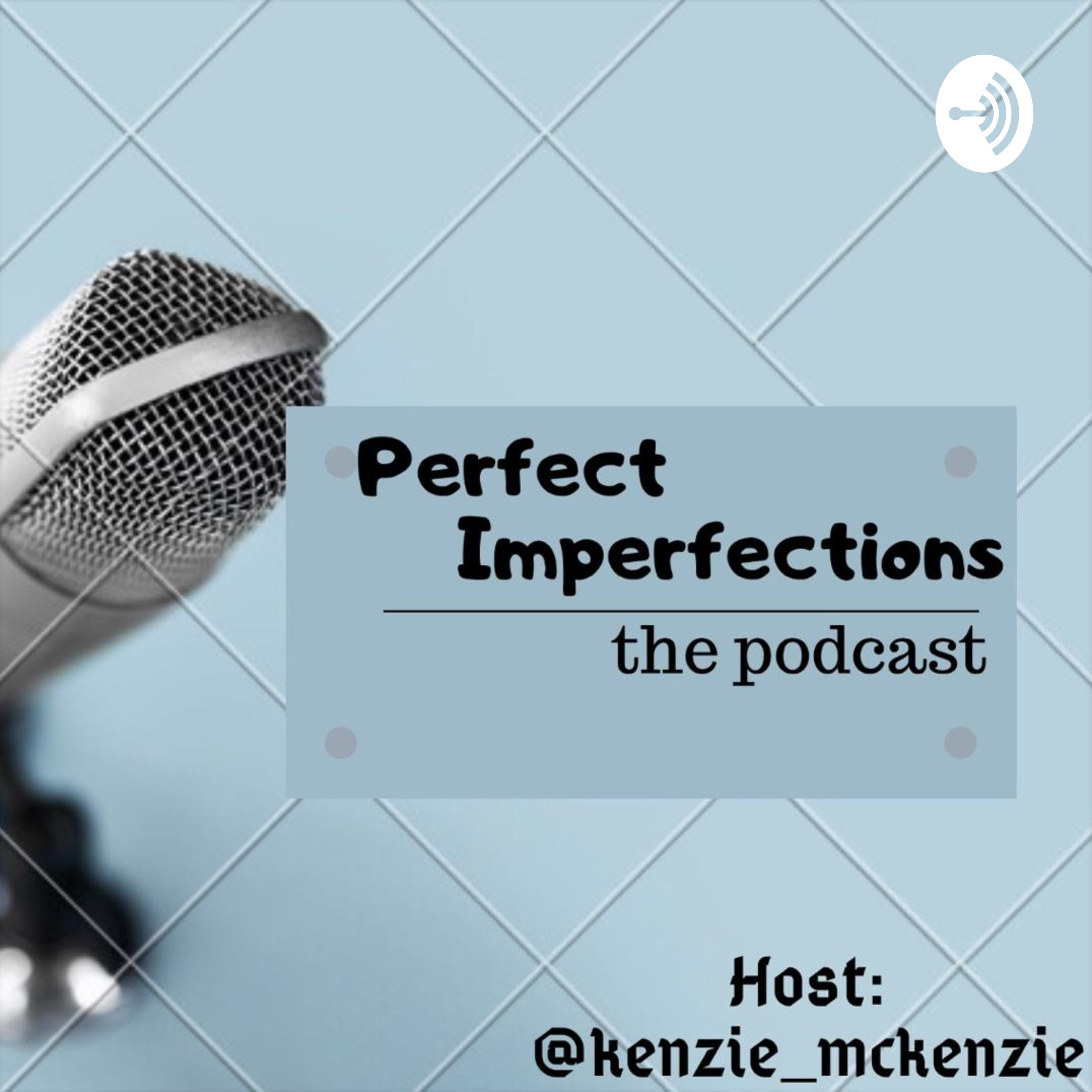 Perfect Imperfections: The Podcast