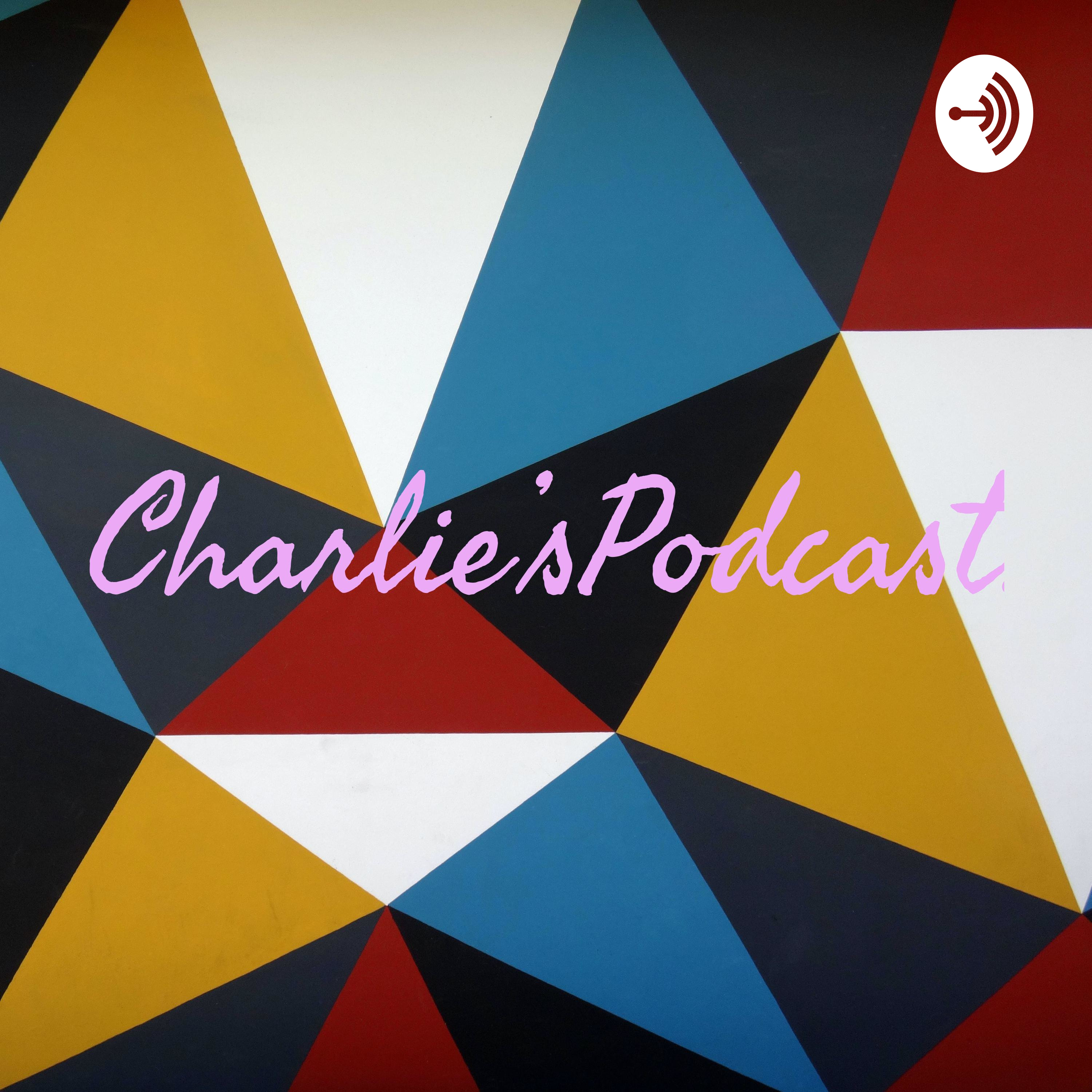 Charlie’sPodcast
