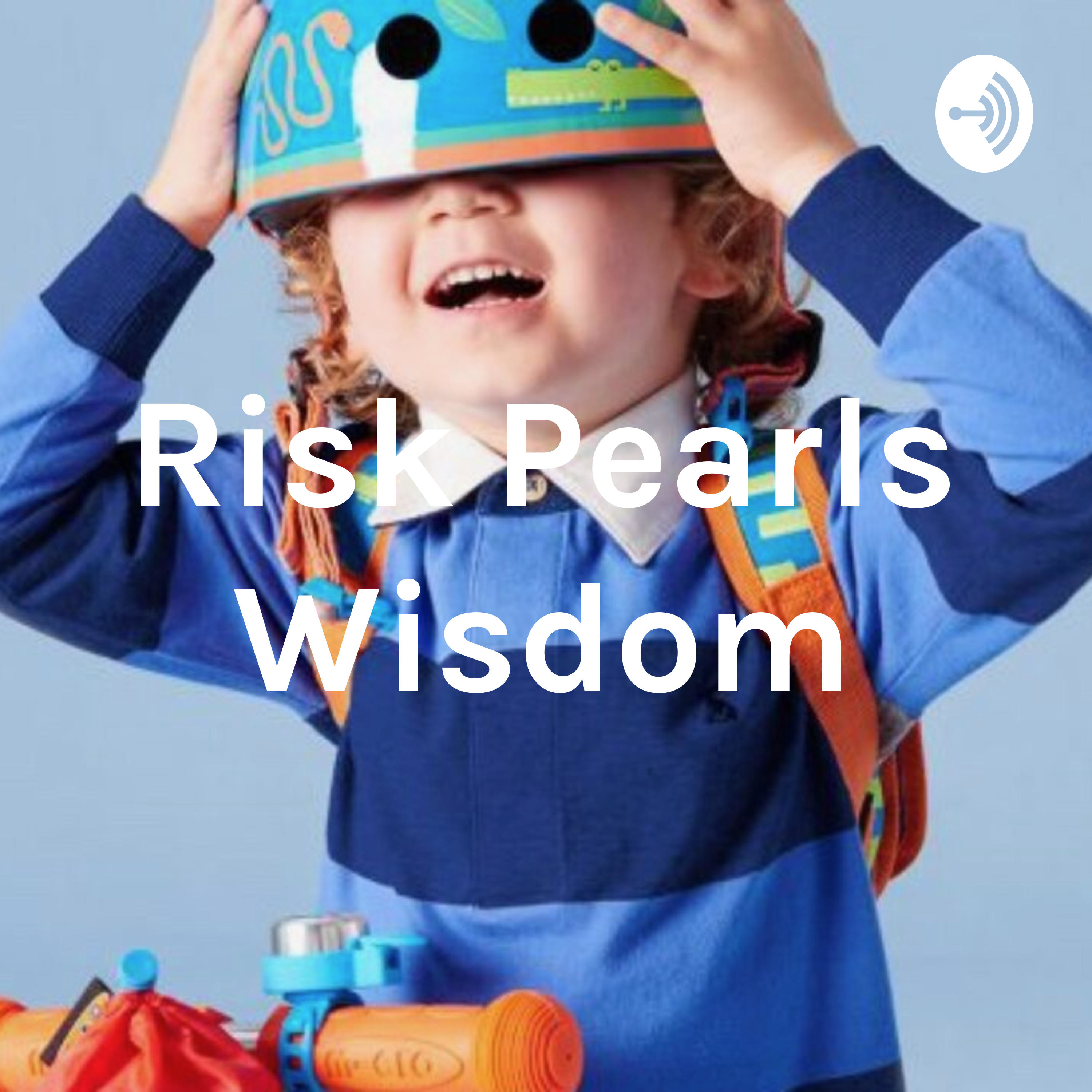 Risk Pearls of Wisdom Risk Pearls of Wisdom