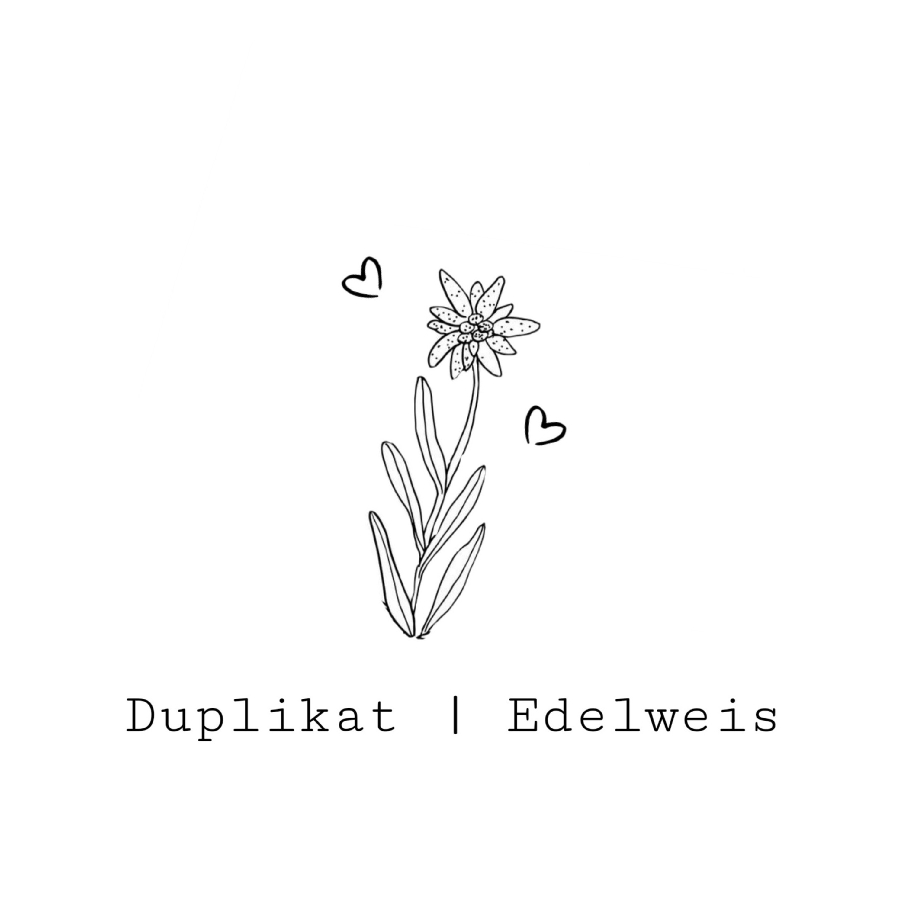 Duplikat | Edelweis