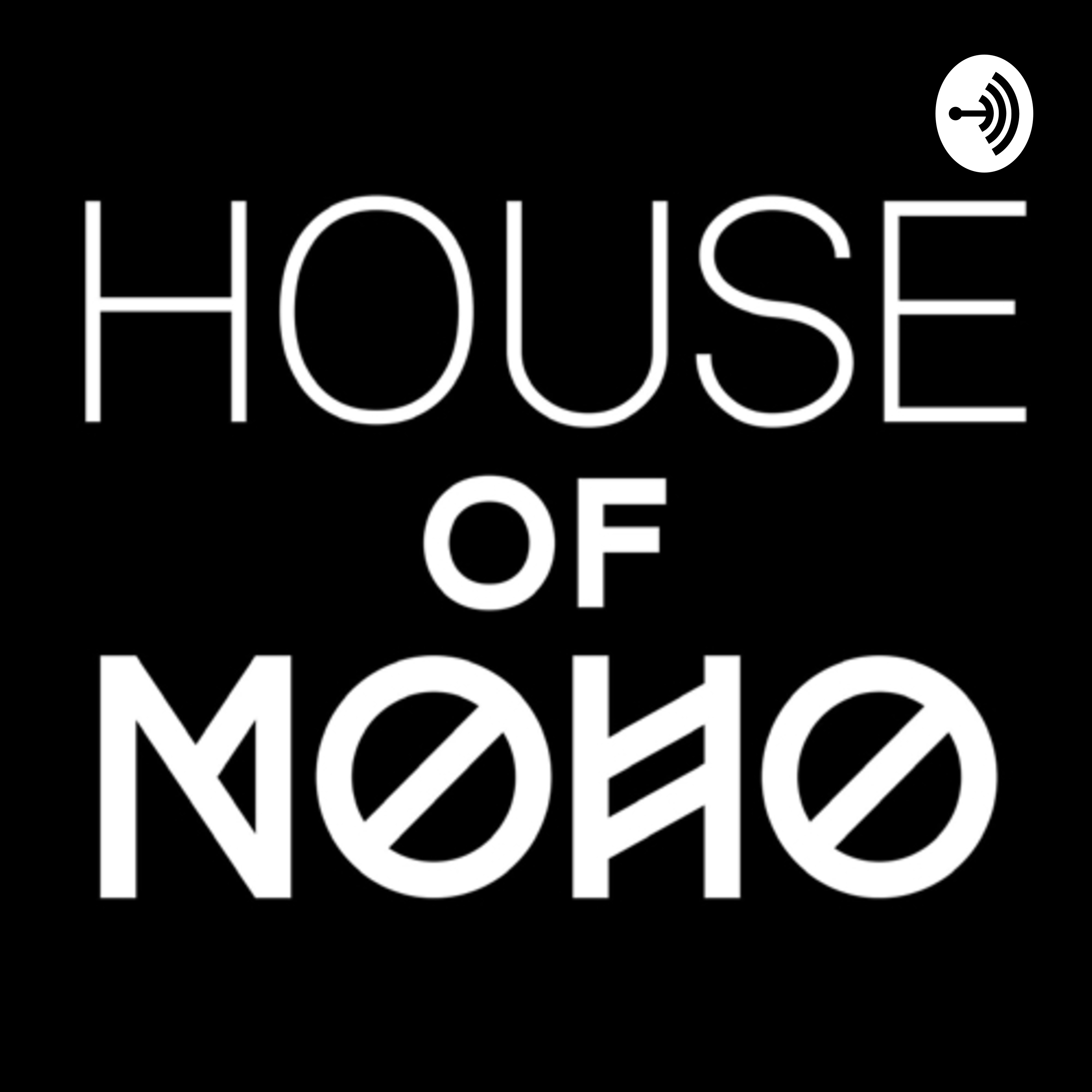 HOUSE OF NOHO Podcast
