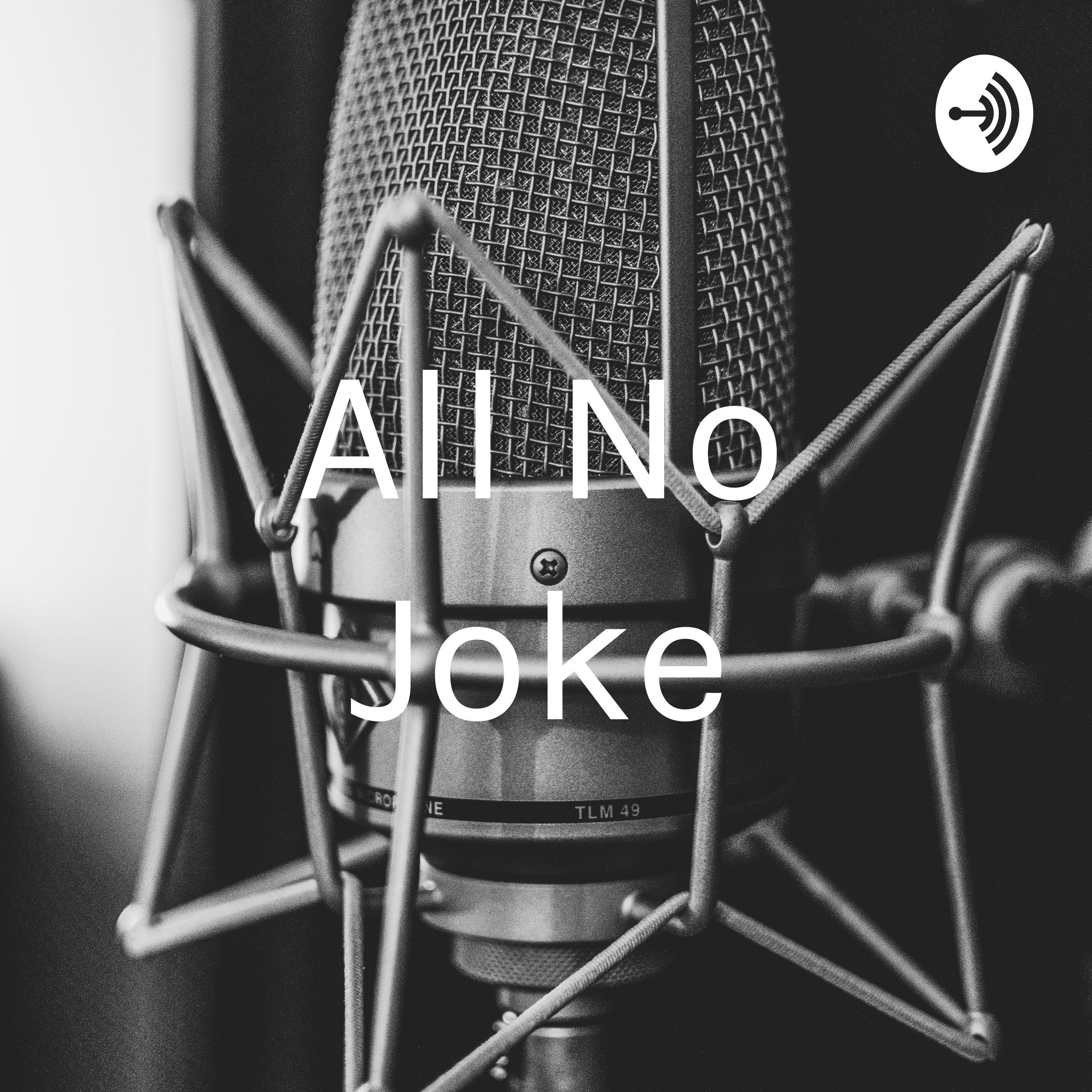 All No Joke