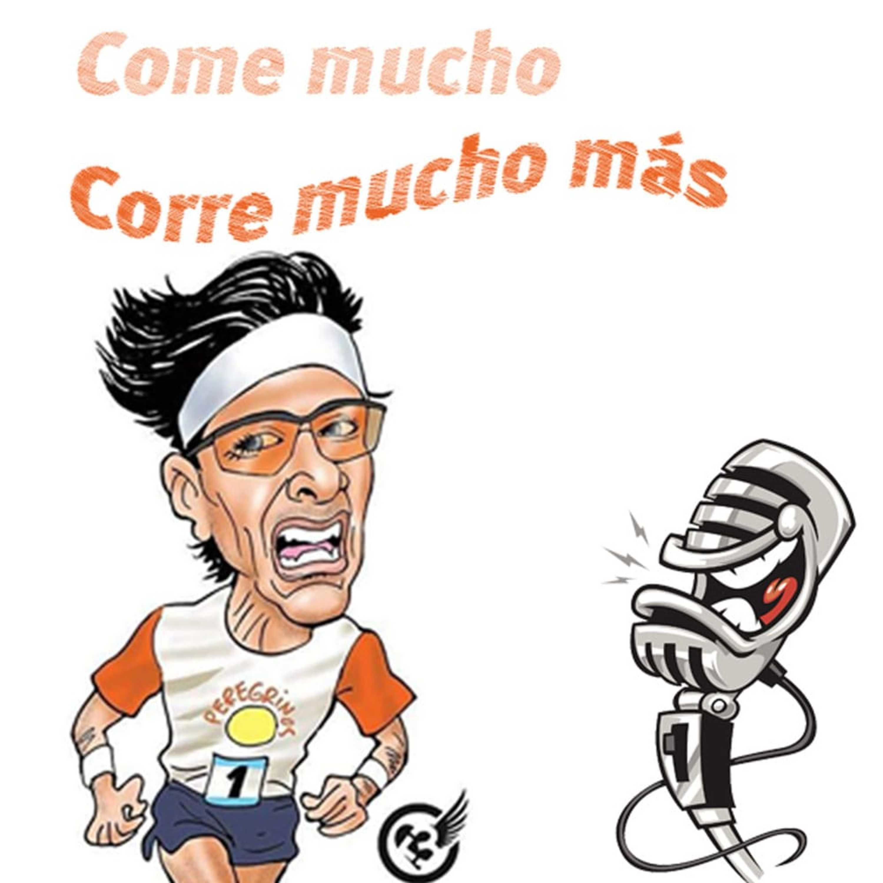 Come Mucho, Corre Mucho Más.