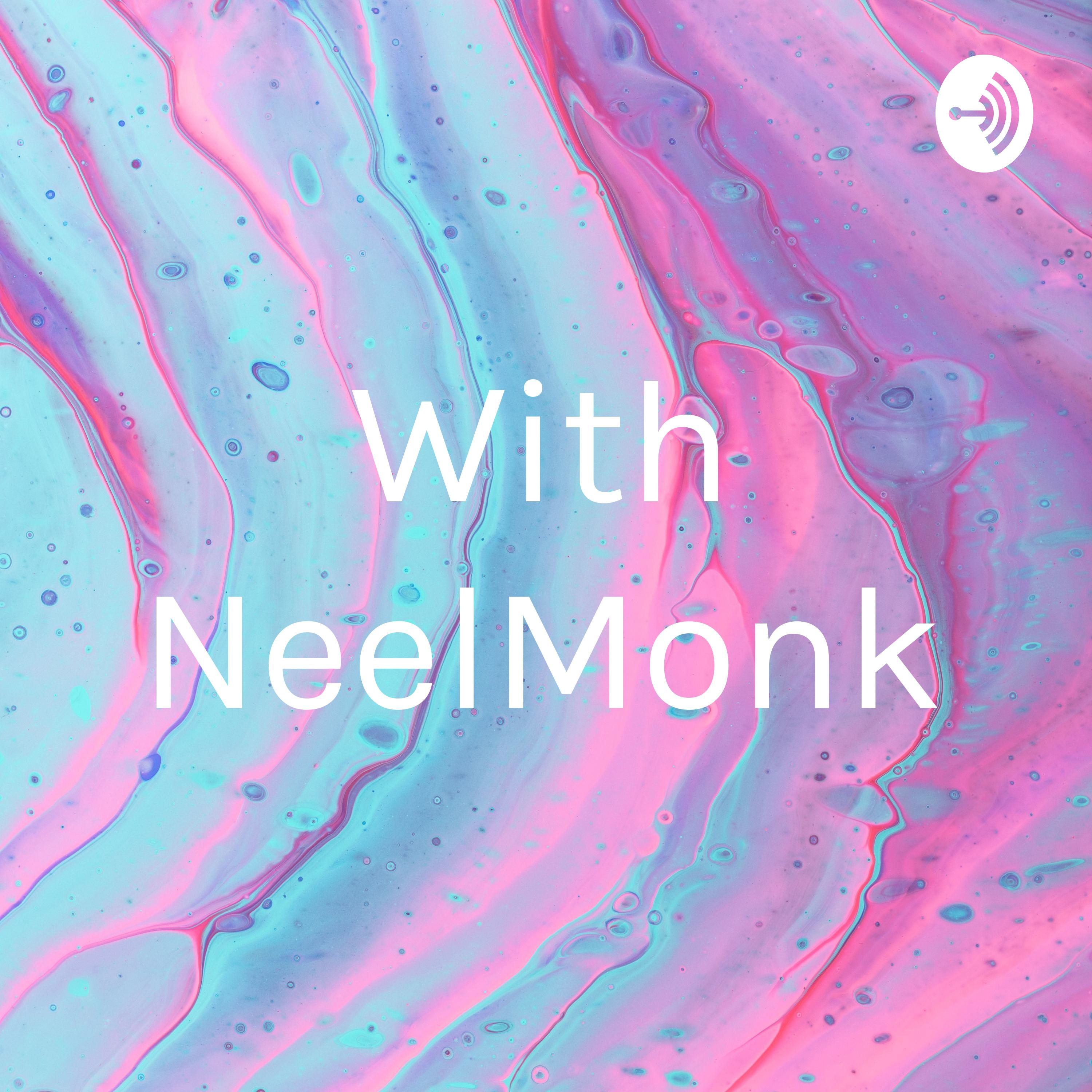 With NeelMonk