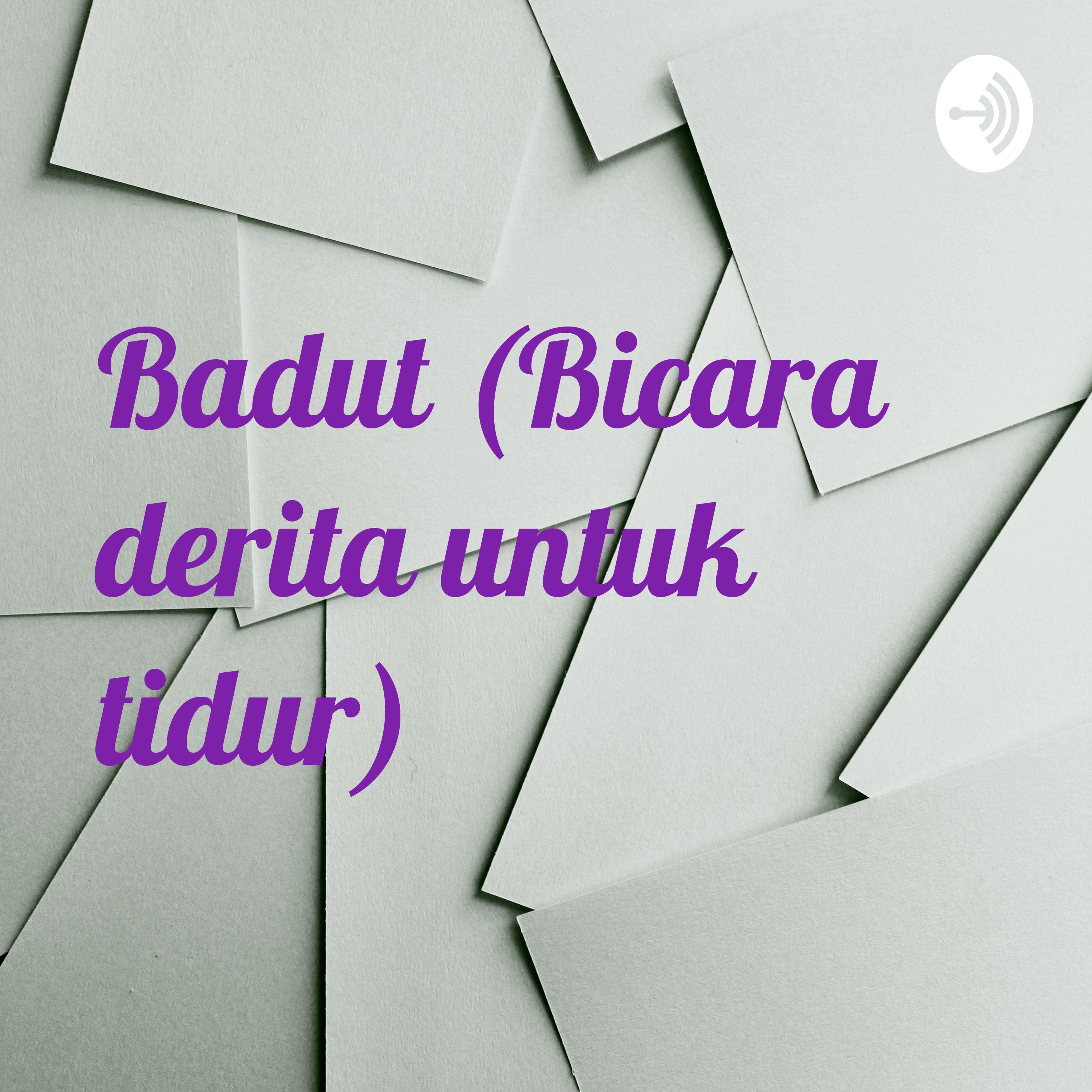 Badut (Bicara derita untuk tidur) 