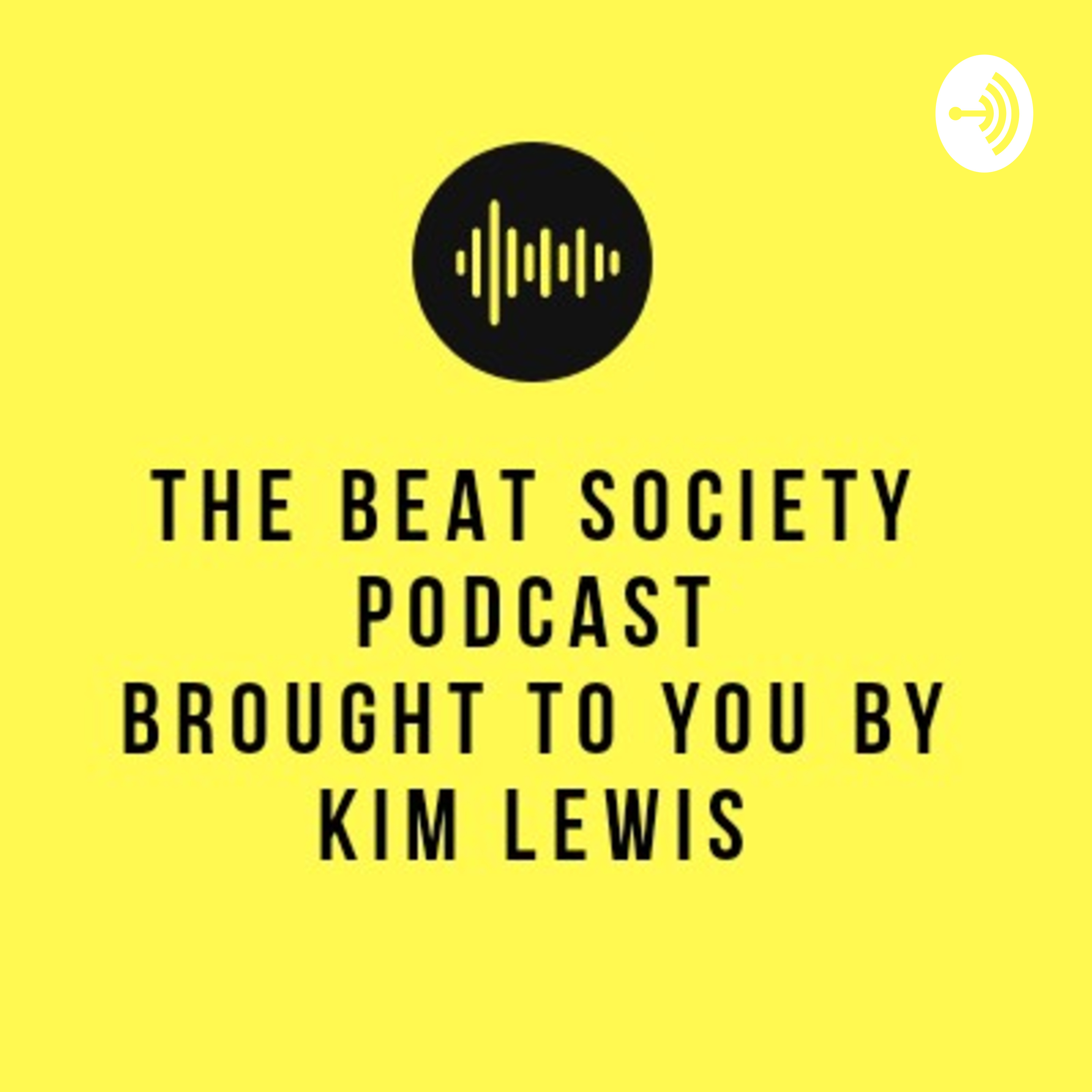 The Beat Society Podcast By Kim