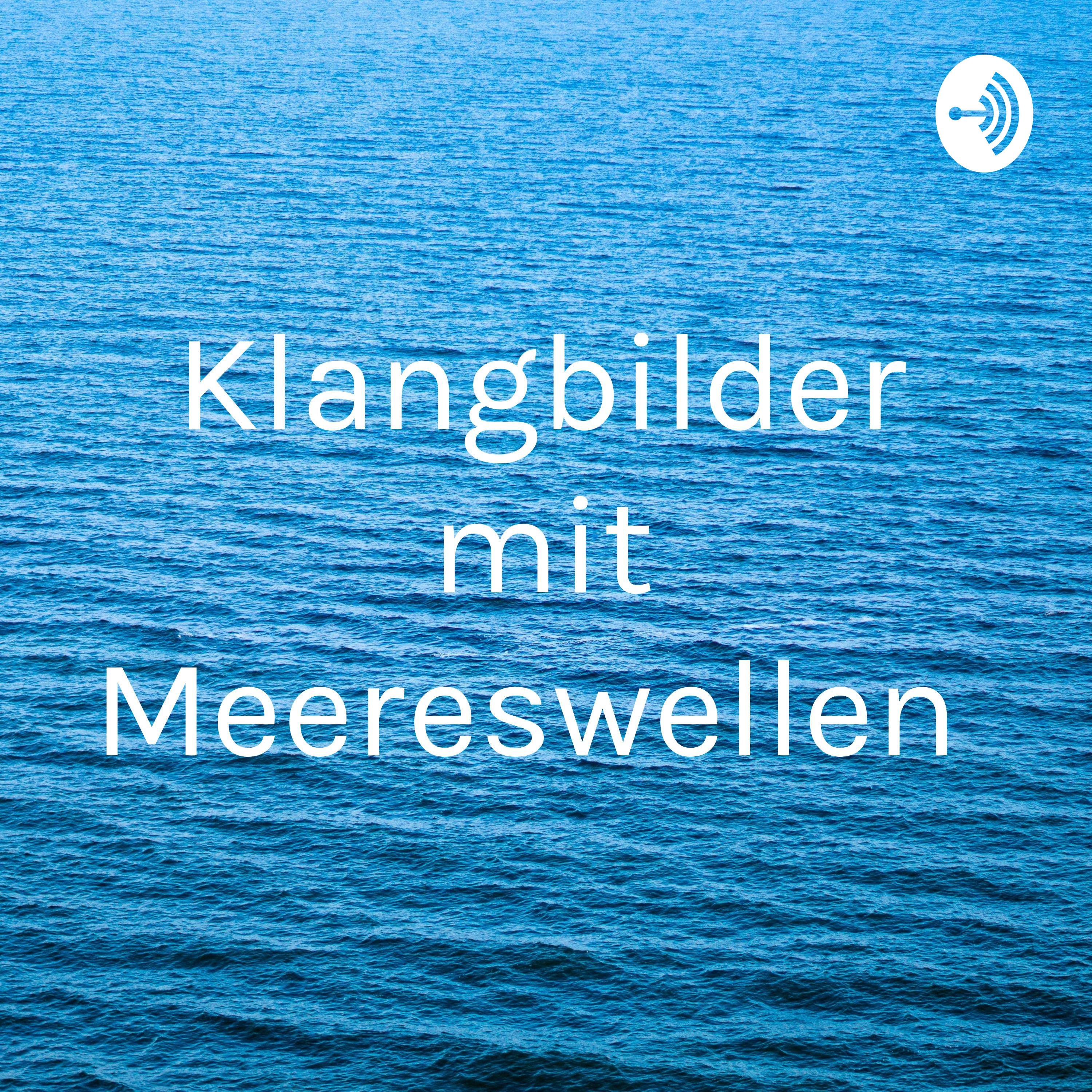 Klangbilder mit Meereswellen 