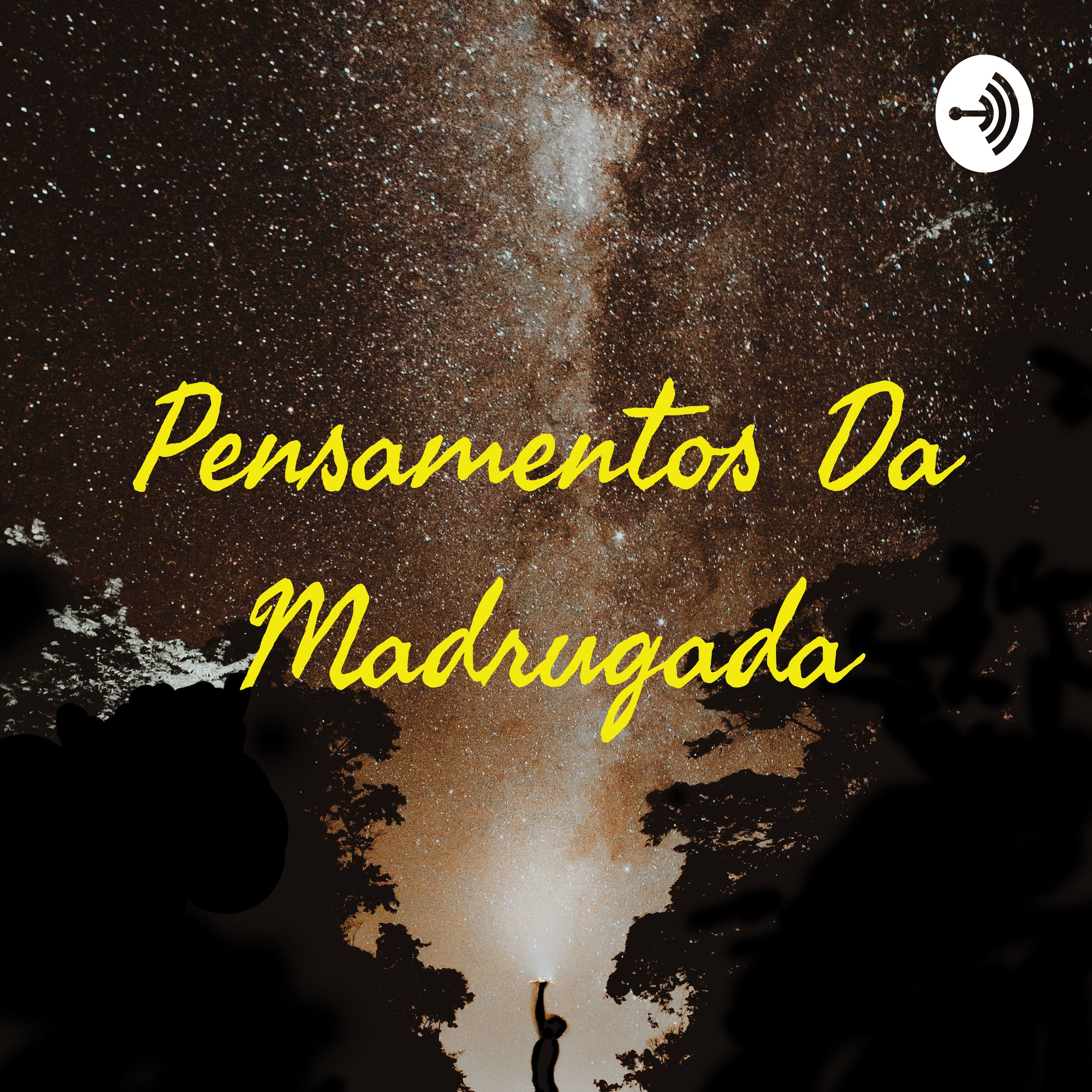 Pensamentos Da Madrugada