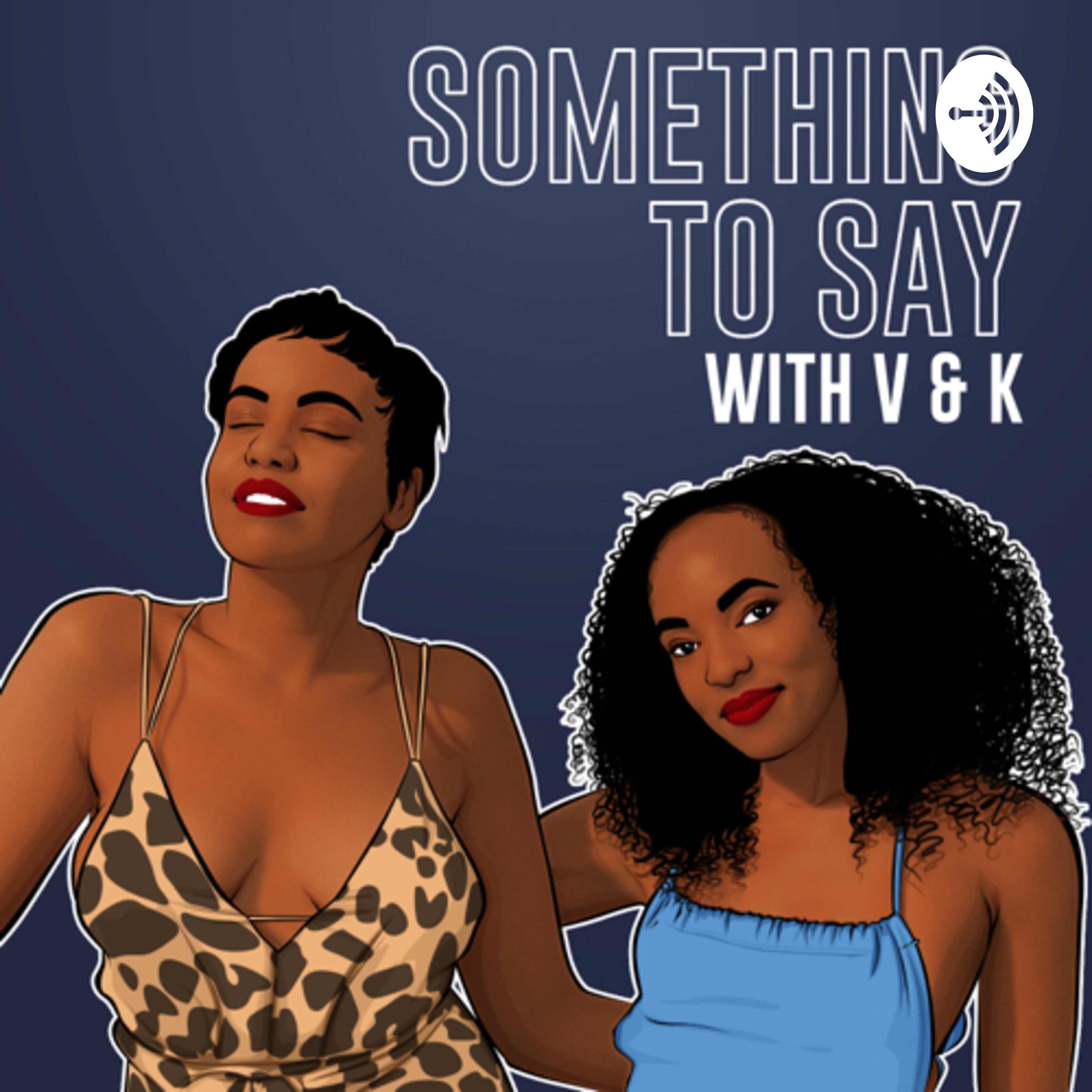 Something To Say with V and K
