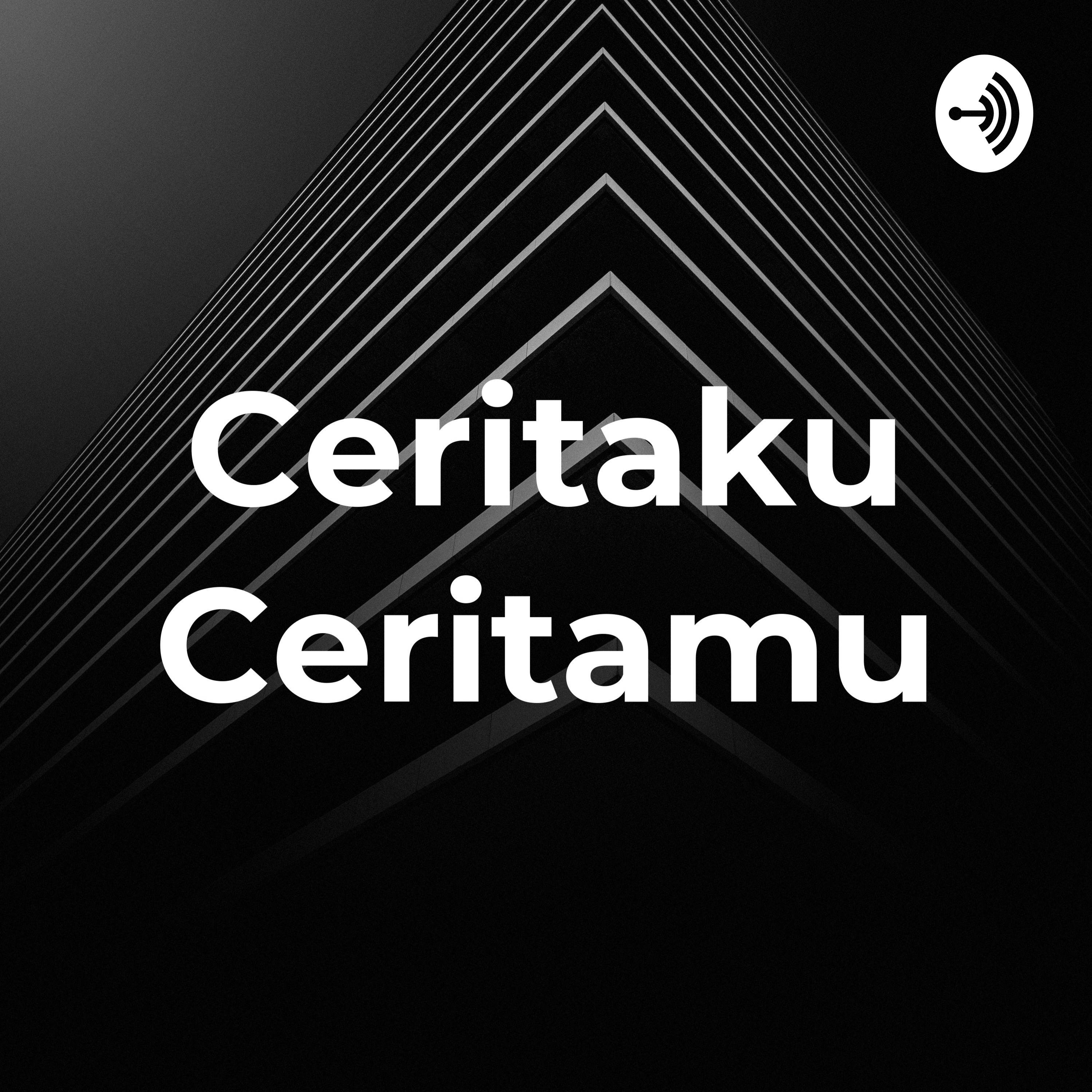 Ceritaku Ceritamu