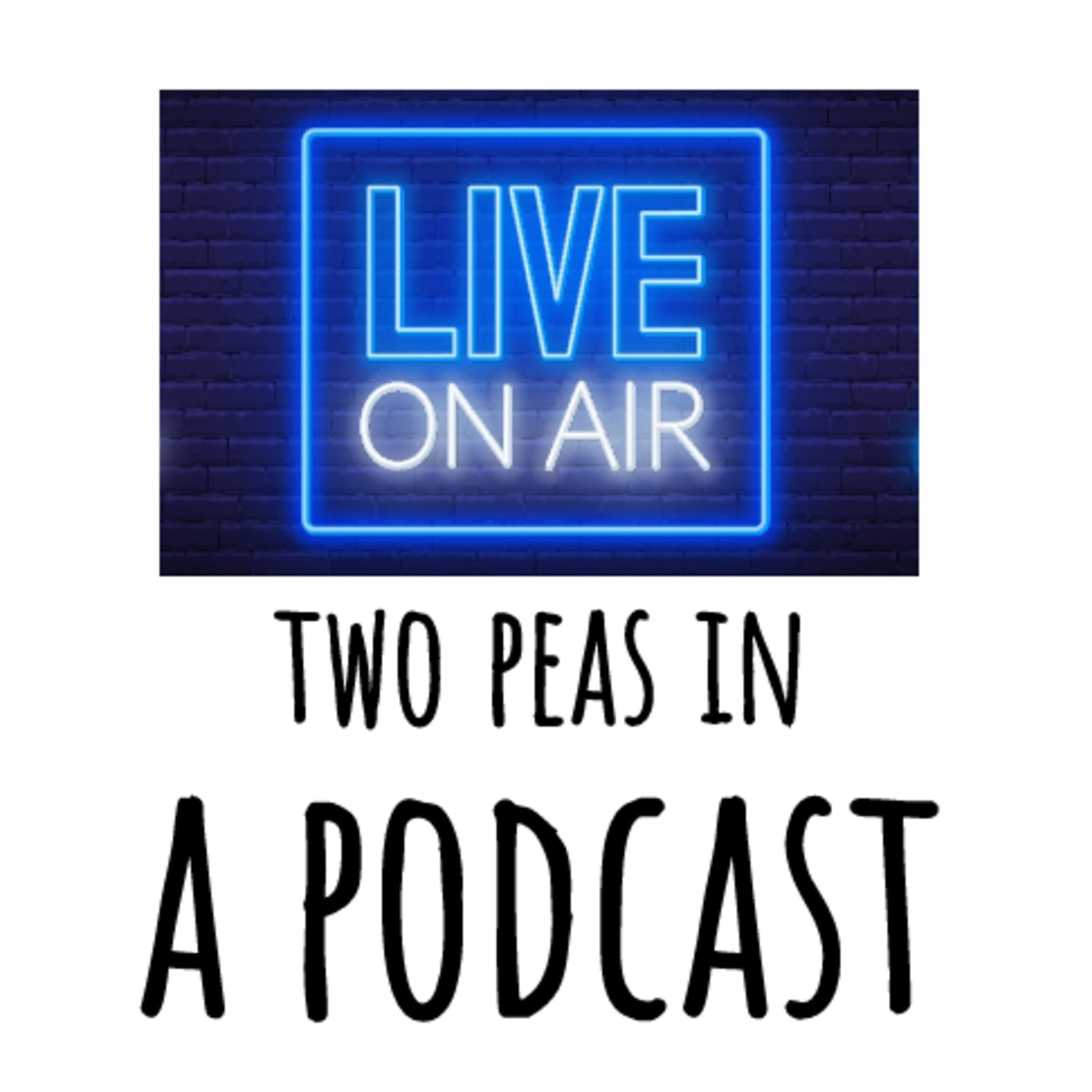 Two Peas in a podcast