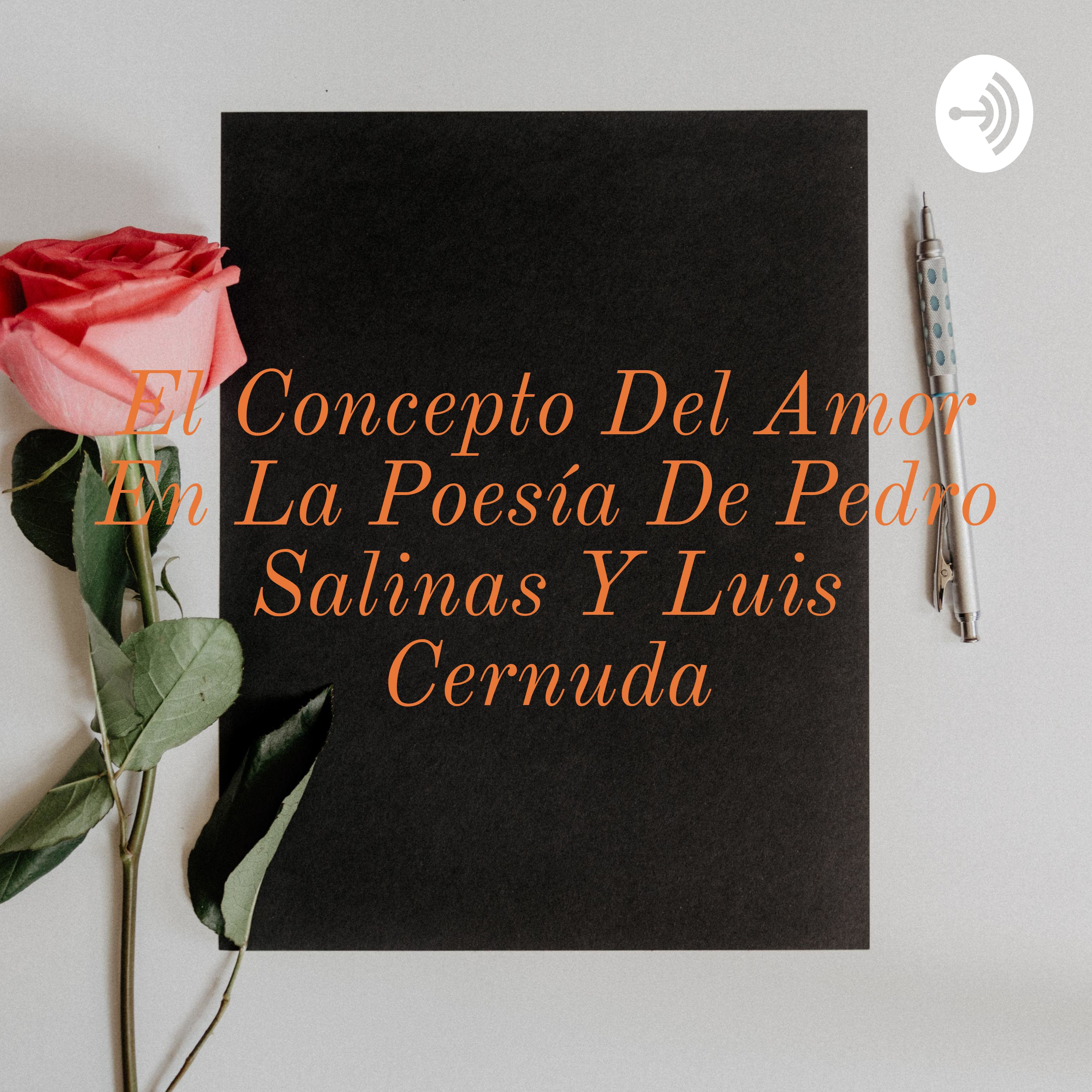 El Concepto Del Amor En La Poesía De Pedro Salinas Y Luis Cernuda