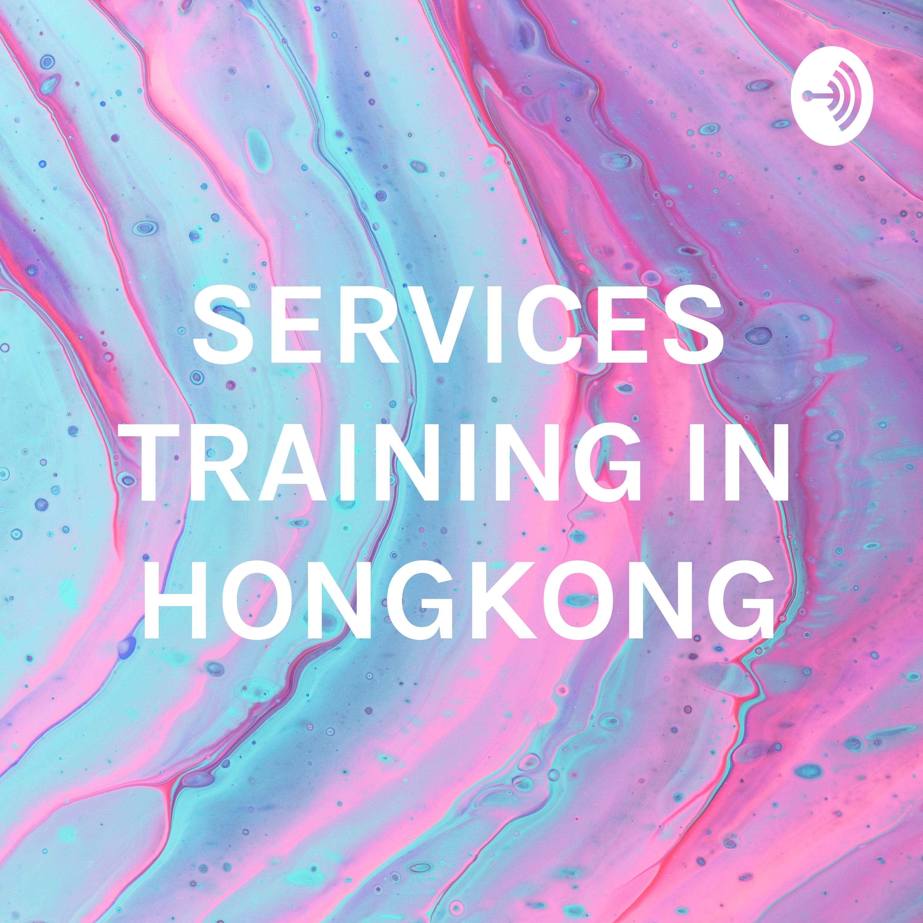 SERVICES TRAINING IN HONGKONG