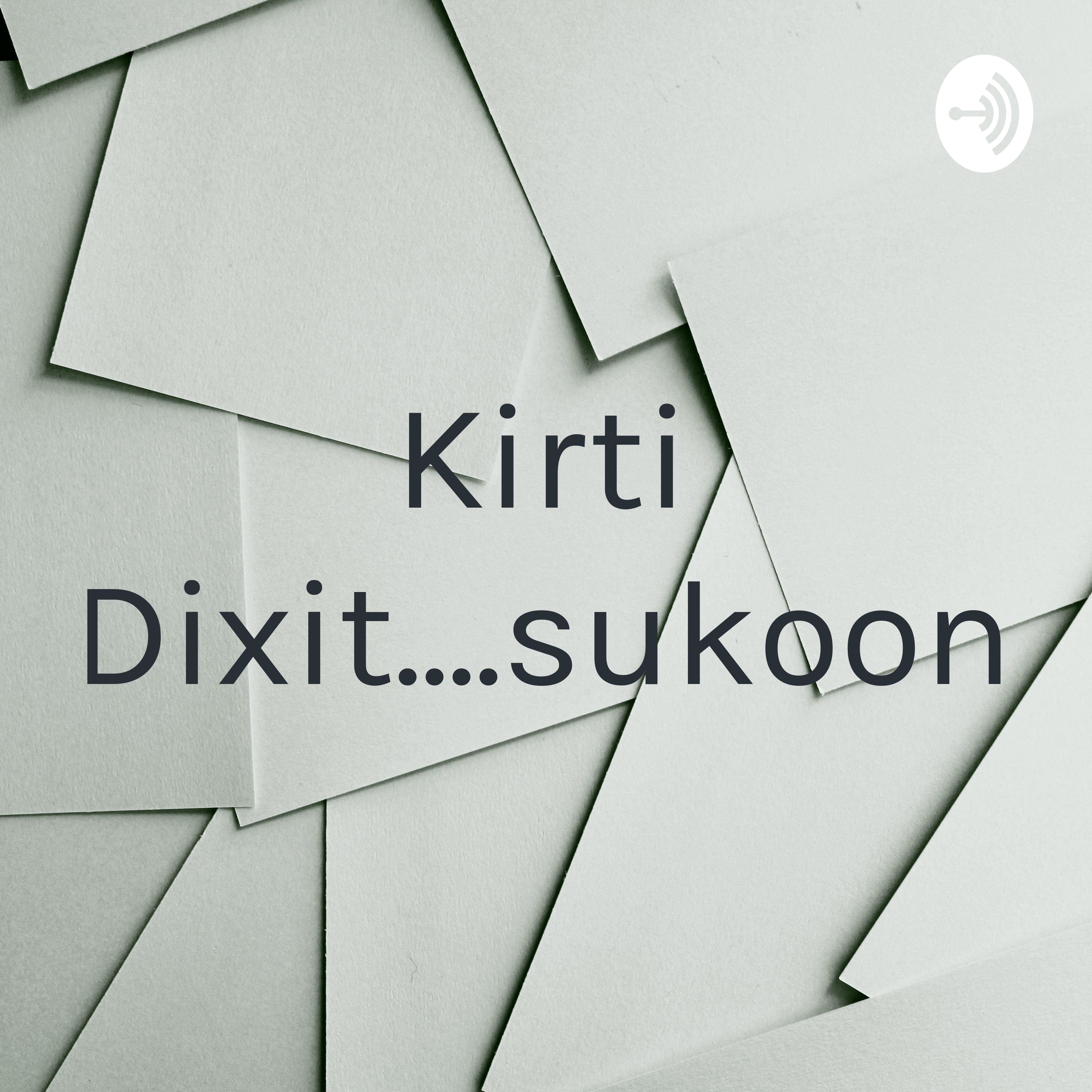 Kirti Dixit....sukoon