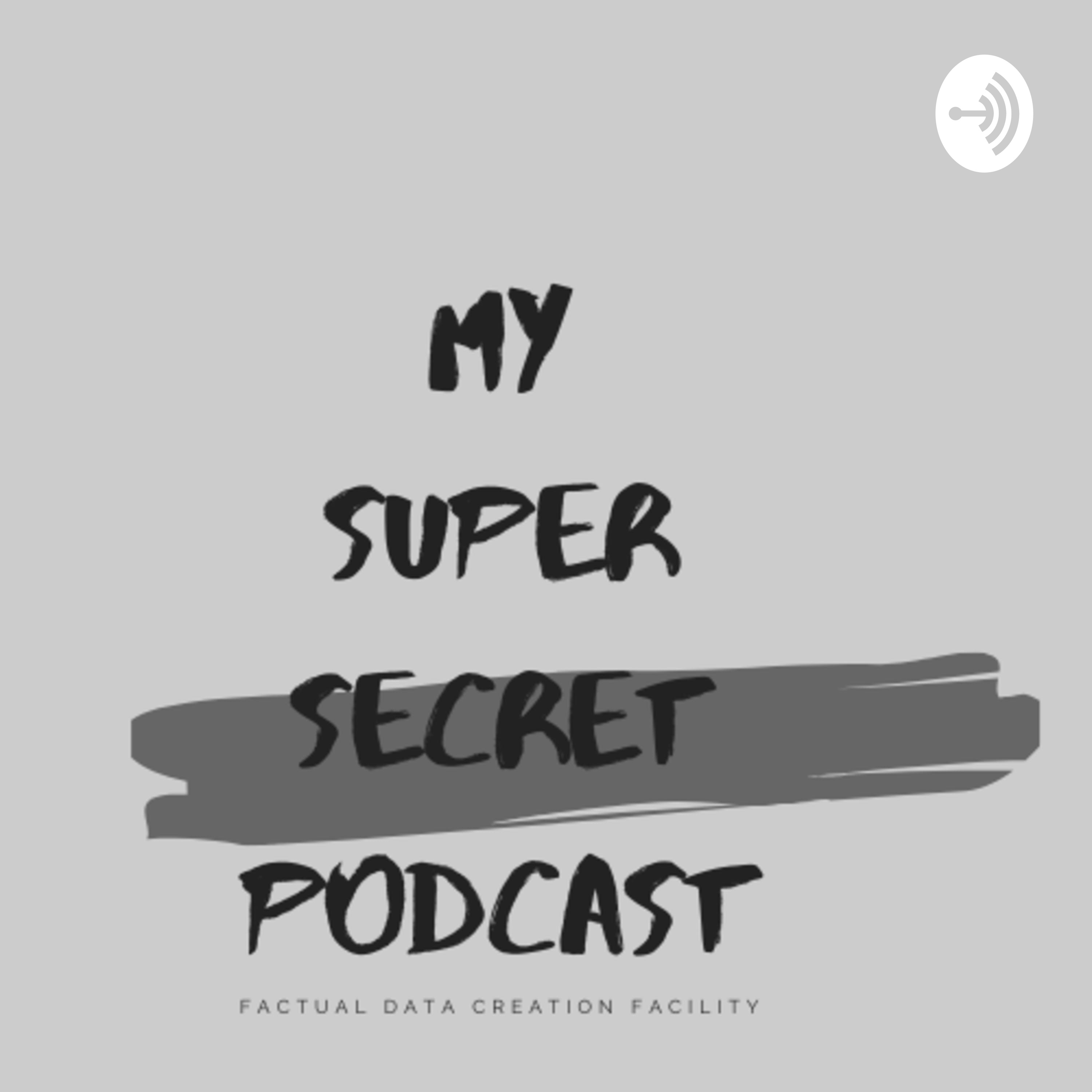 My Super Secret Podcast