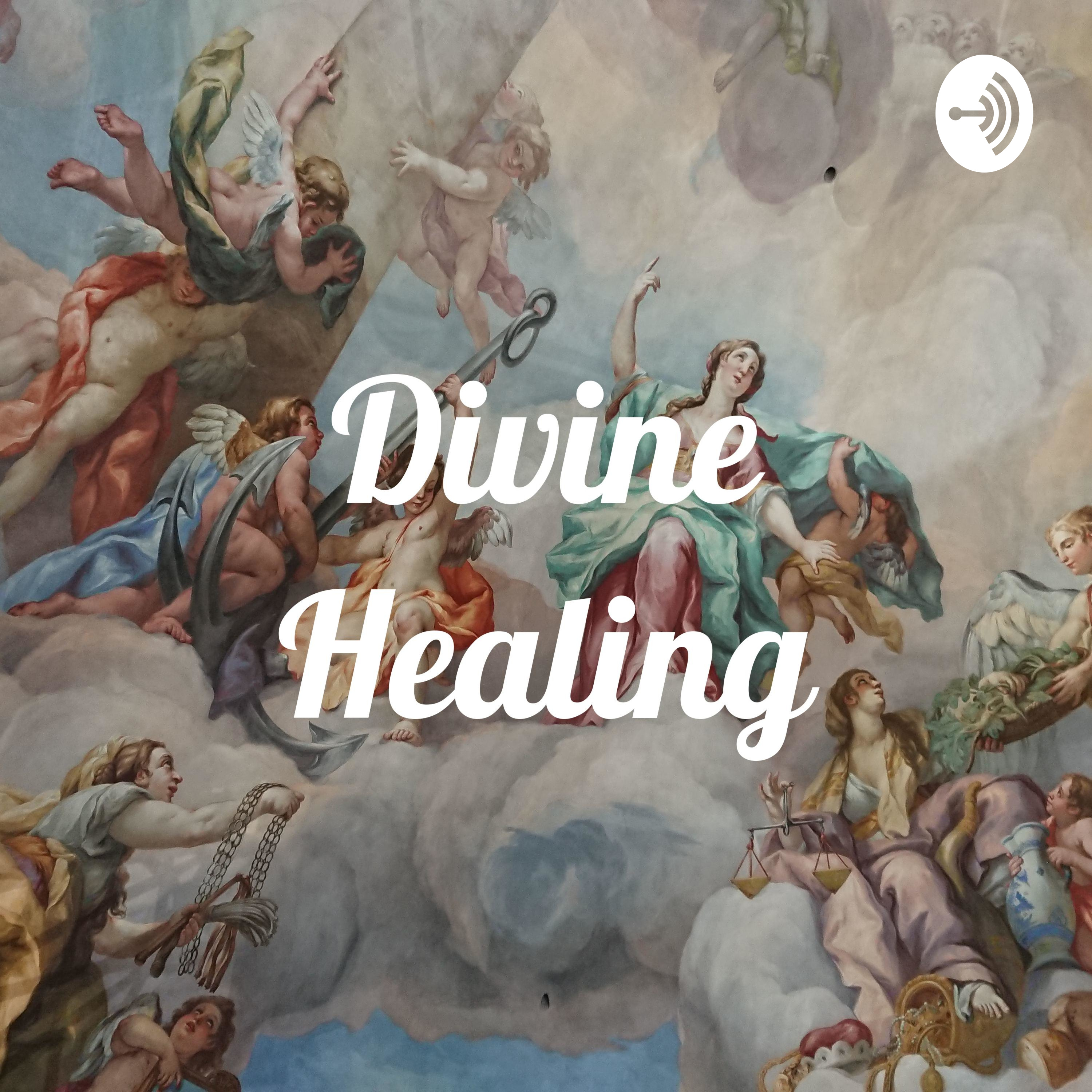 Divine Healing podcast artwork