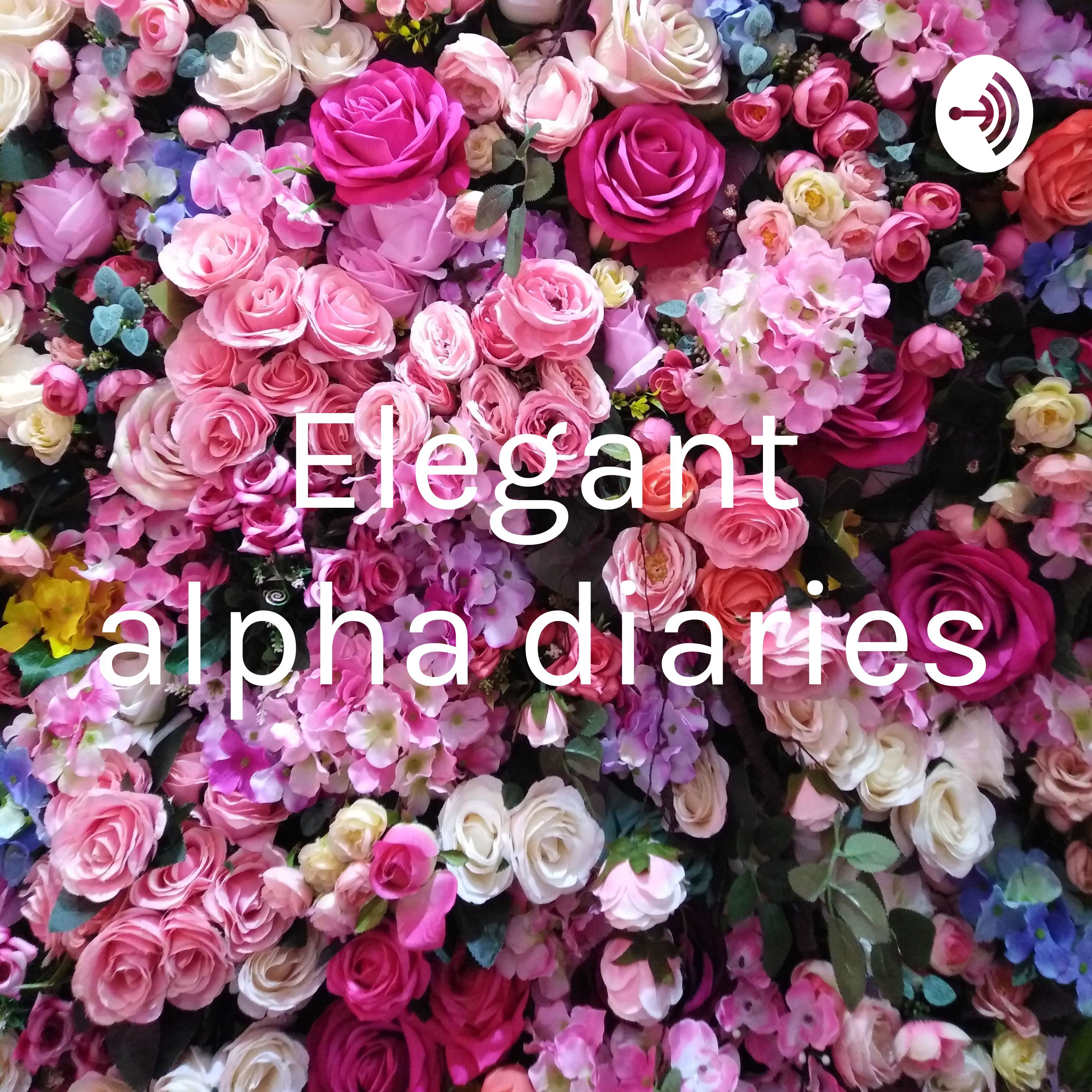 Elegant alpha diaries