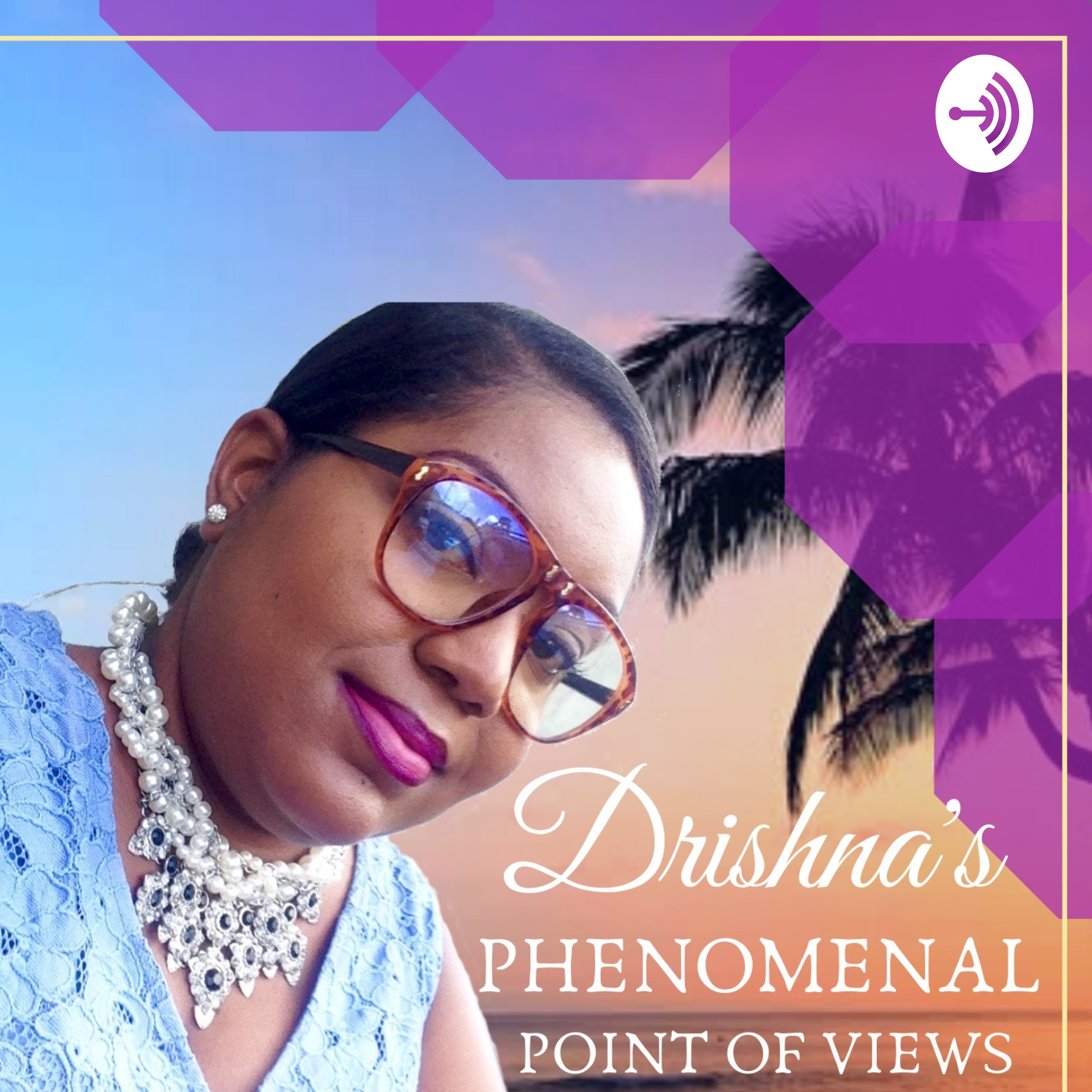 Phenomenal Point Of Views By Drishna