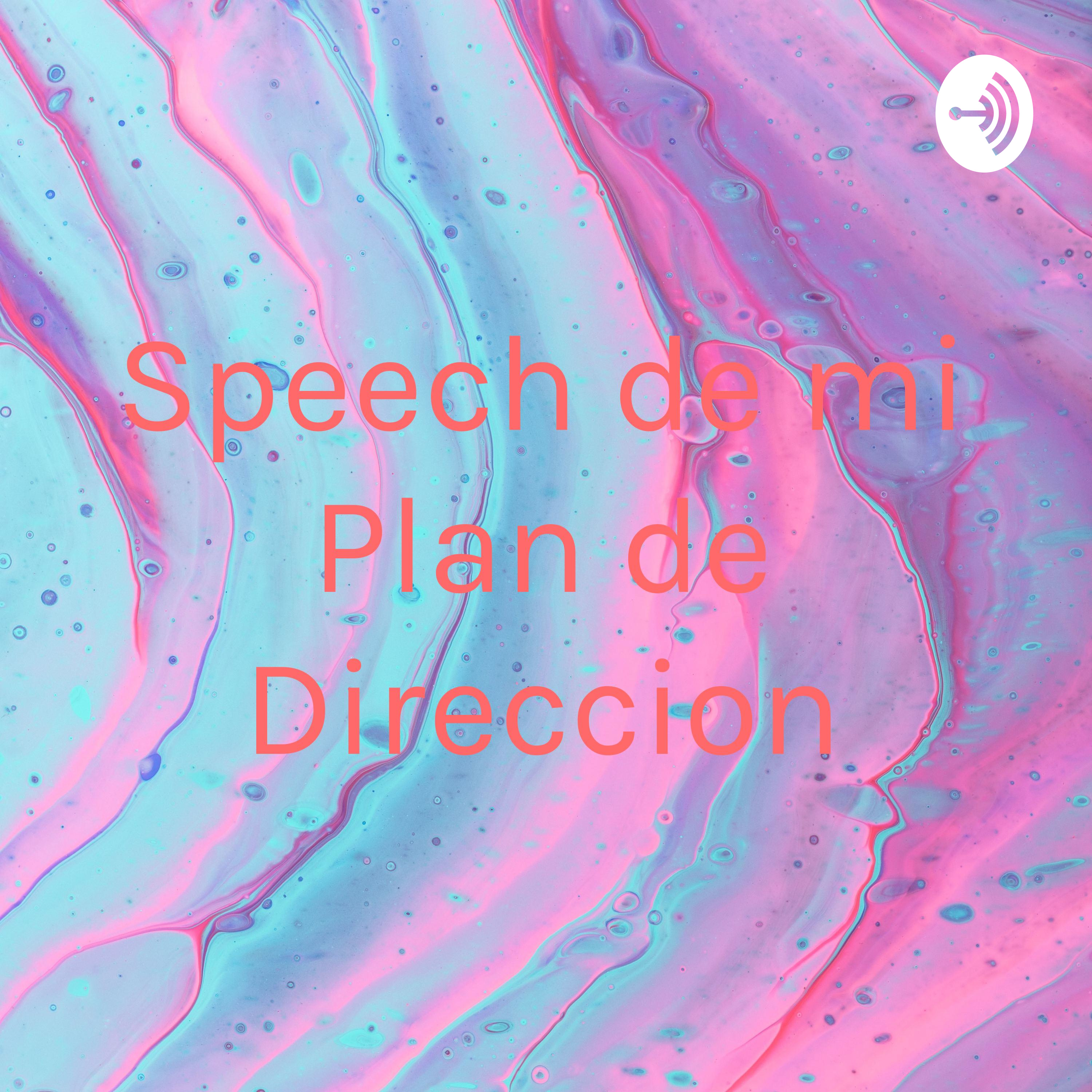 Speech de mi Plan de Direccion