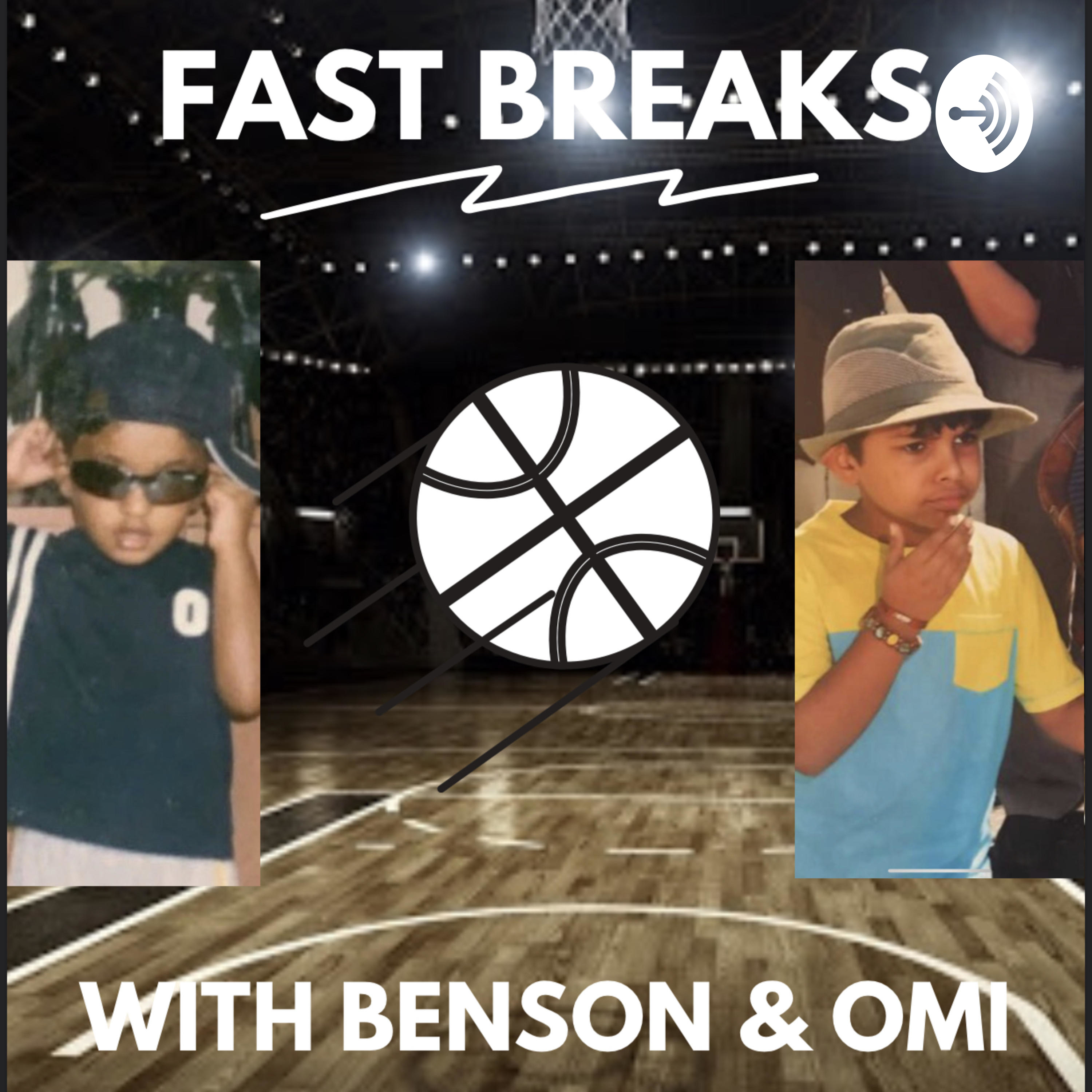 Fast Breaks with Benson and Omi 