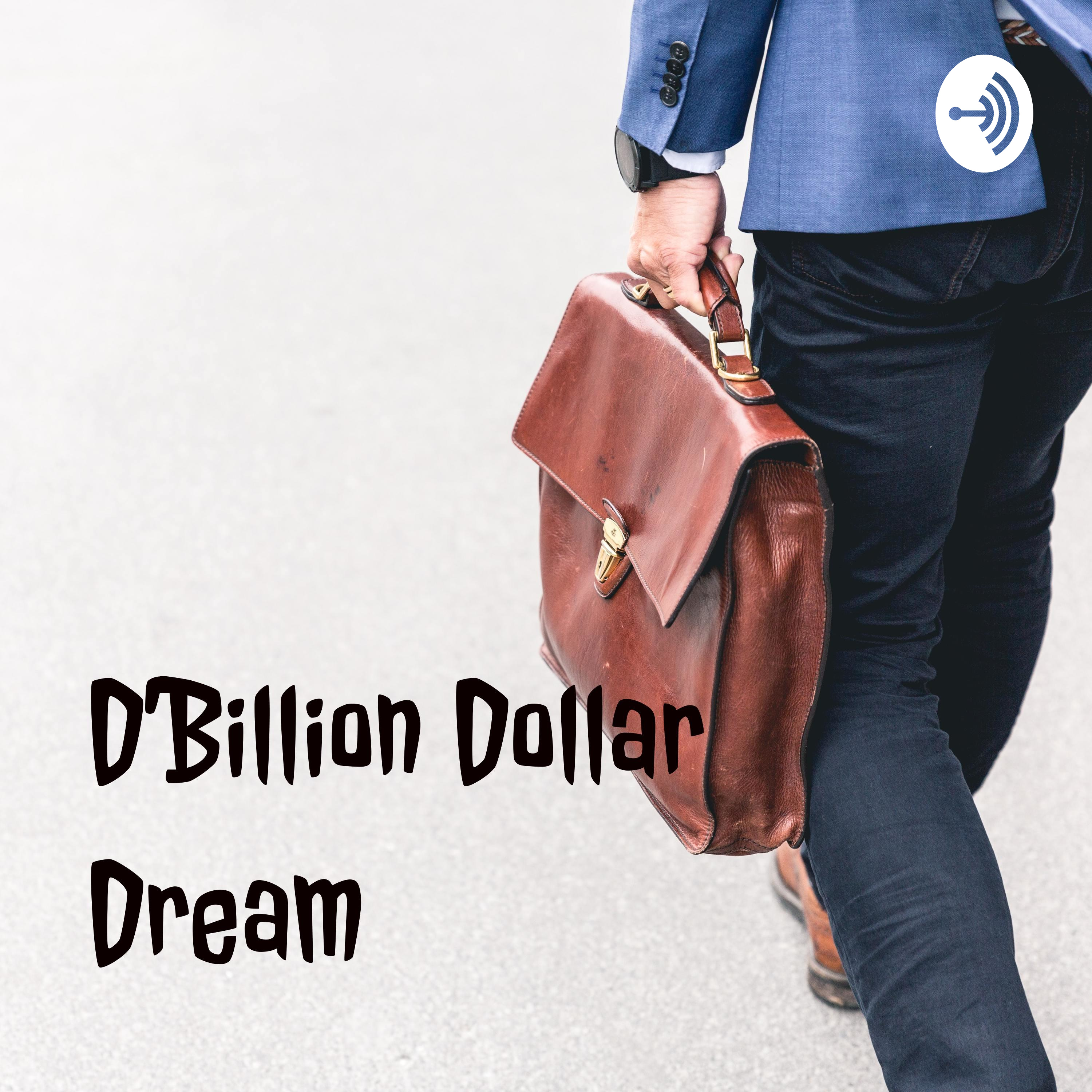 D\'Billion Dollar Dream