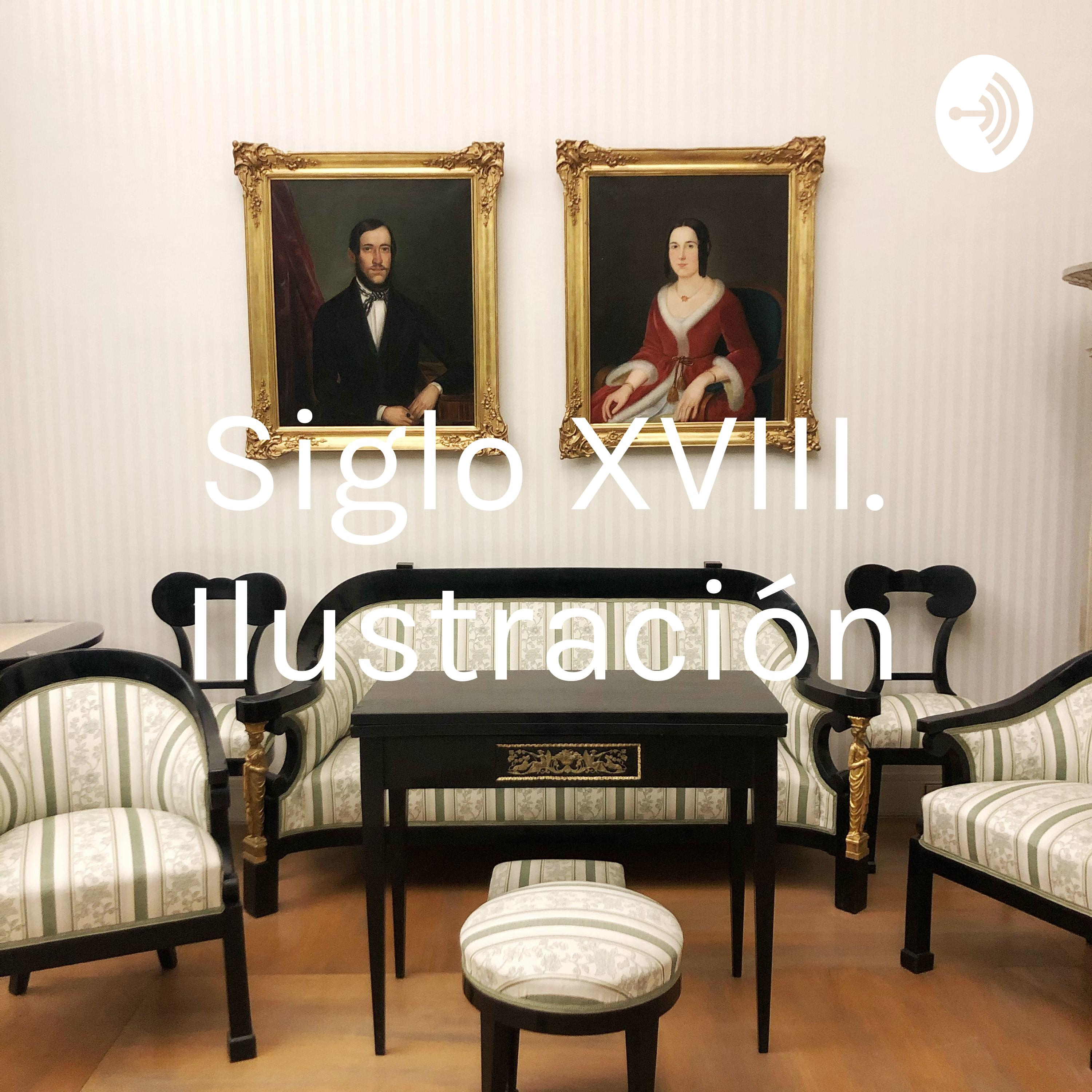 Siglo XVIII. Ilustración