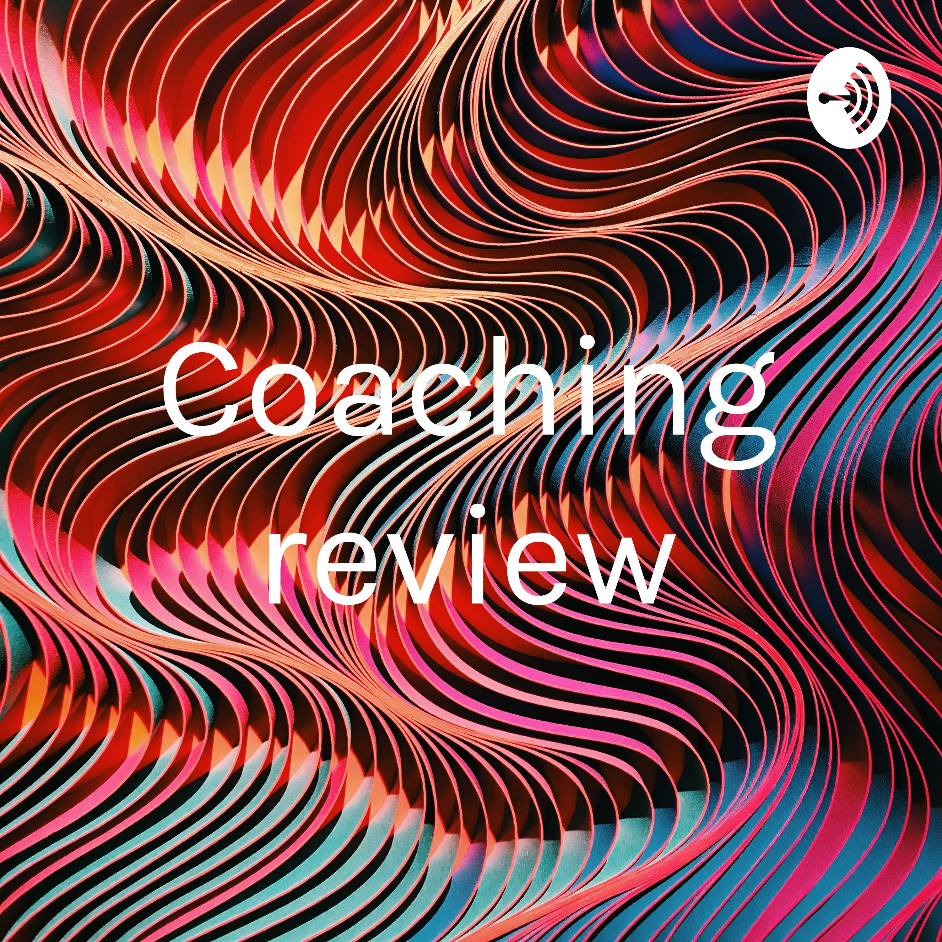 Coaching review