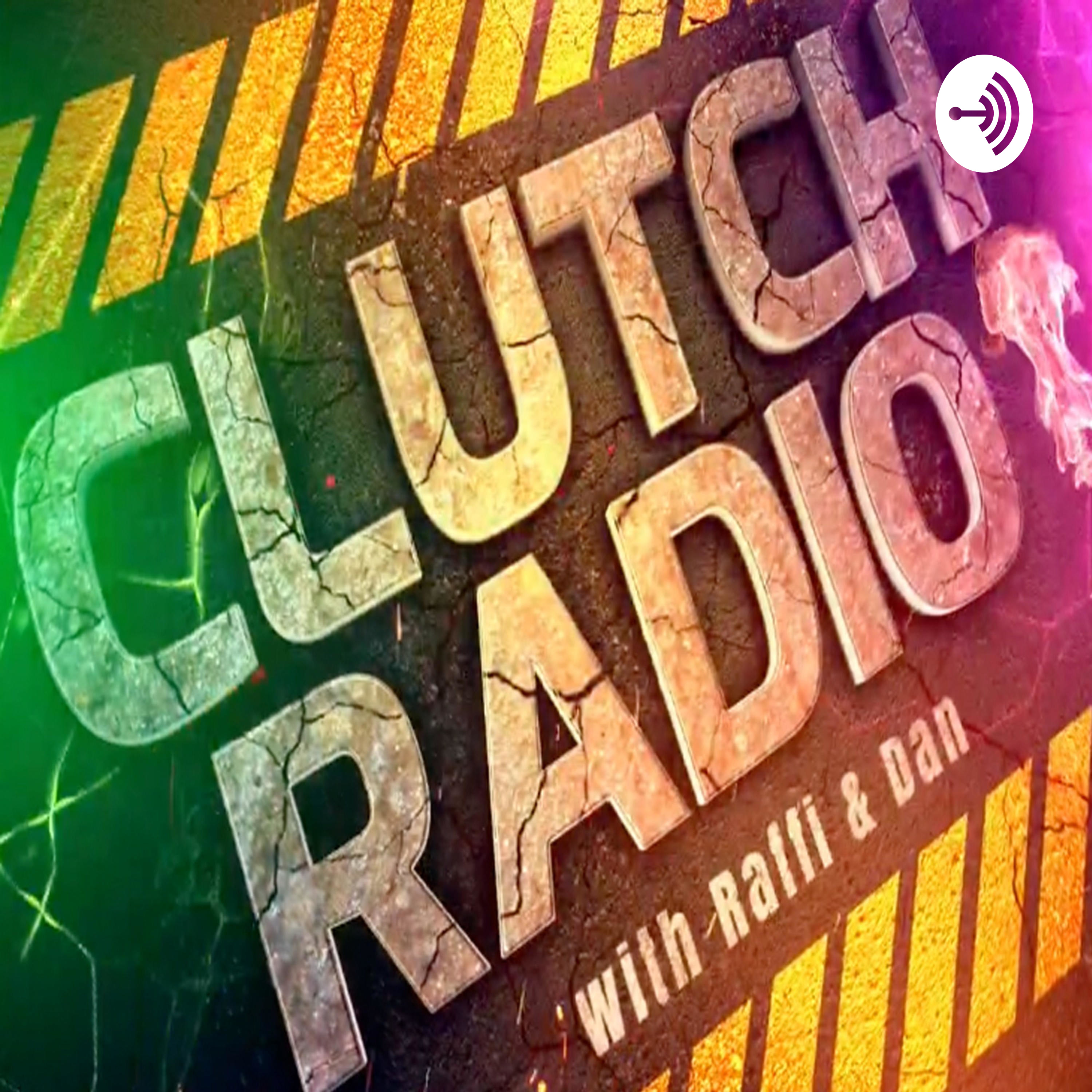 CLUTCH RADIO with RAFFI and DAN