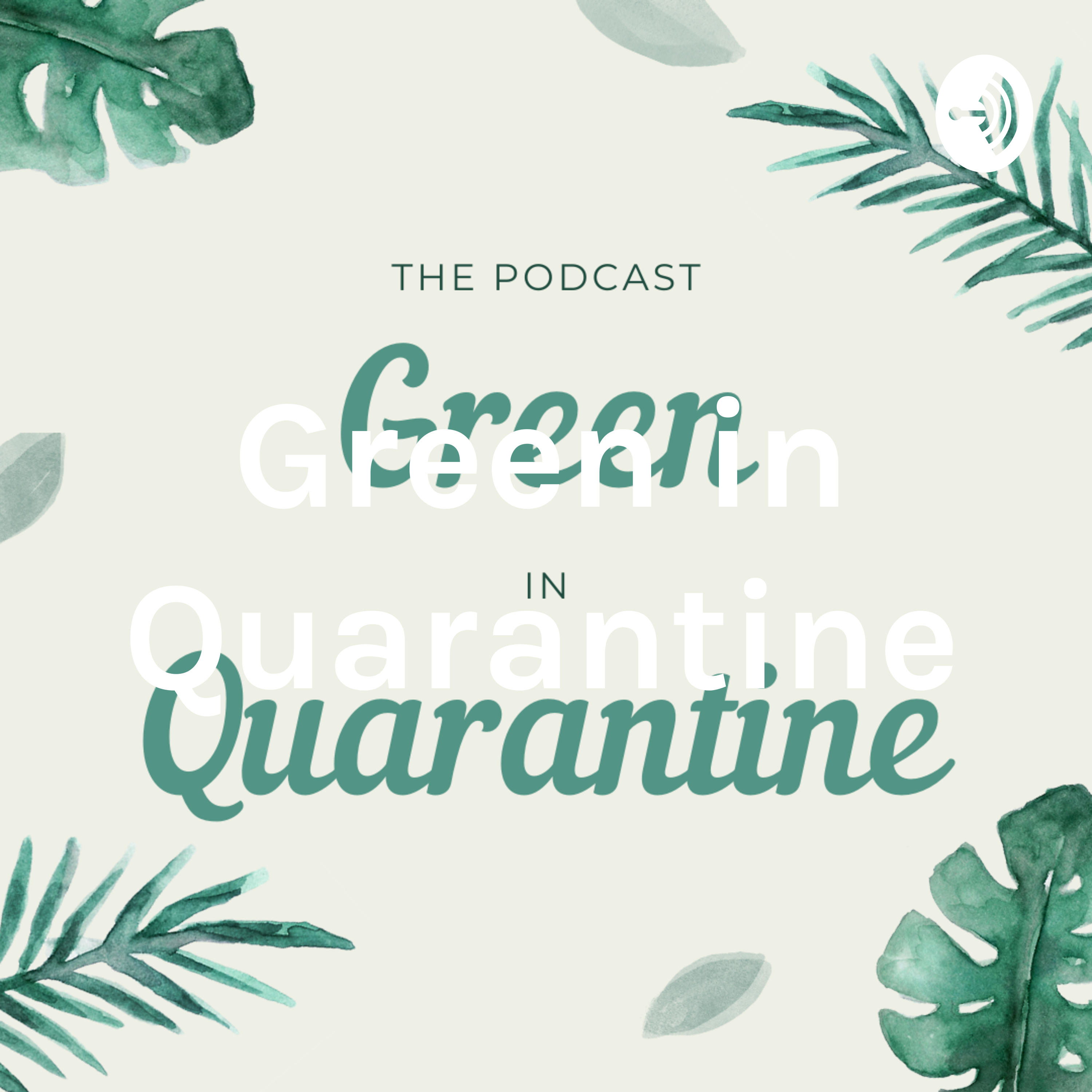 Green in Quarantine