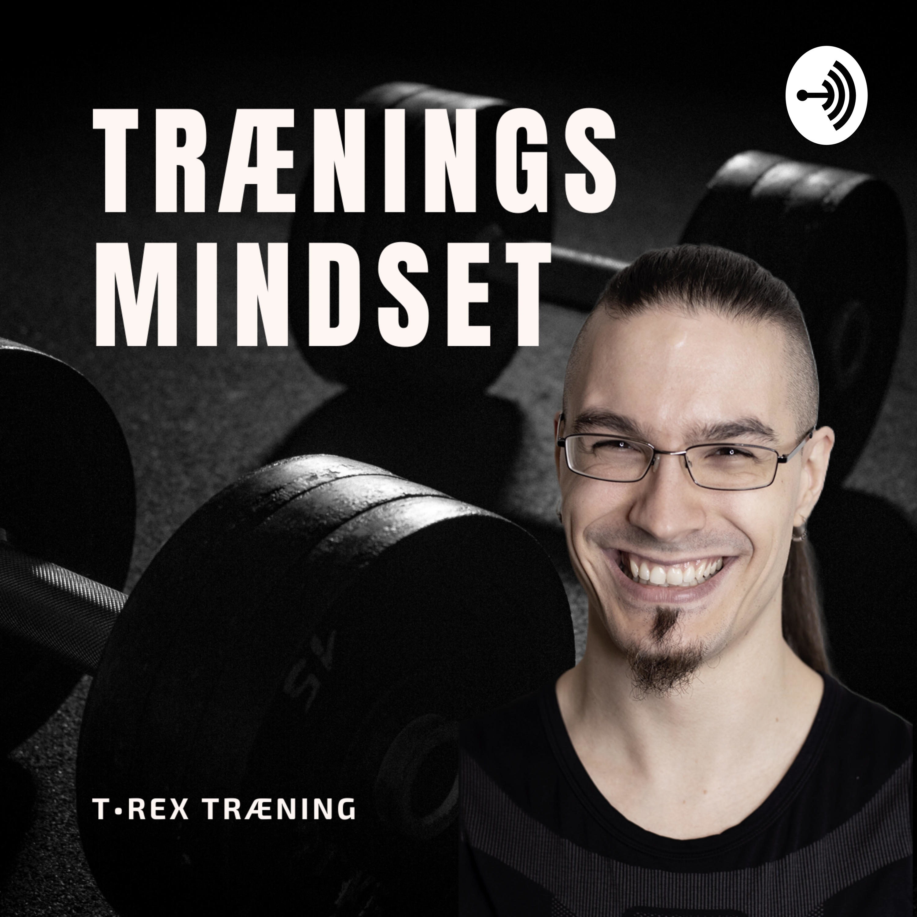 T Rex Træning Podcast af Bjarke Thornwood