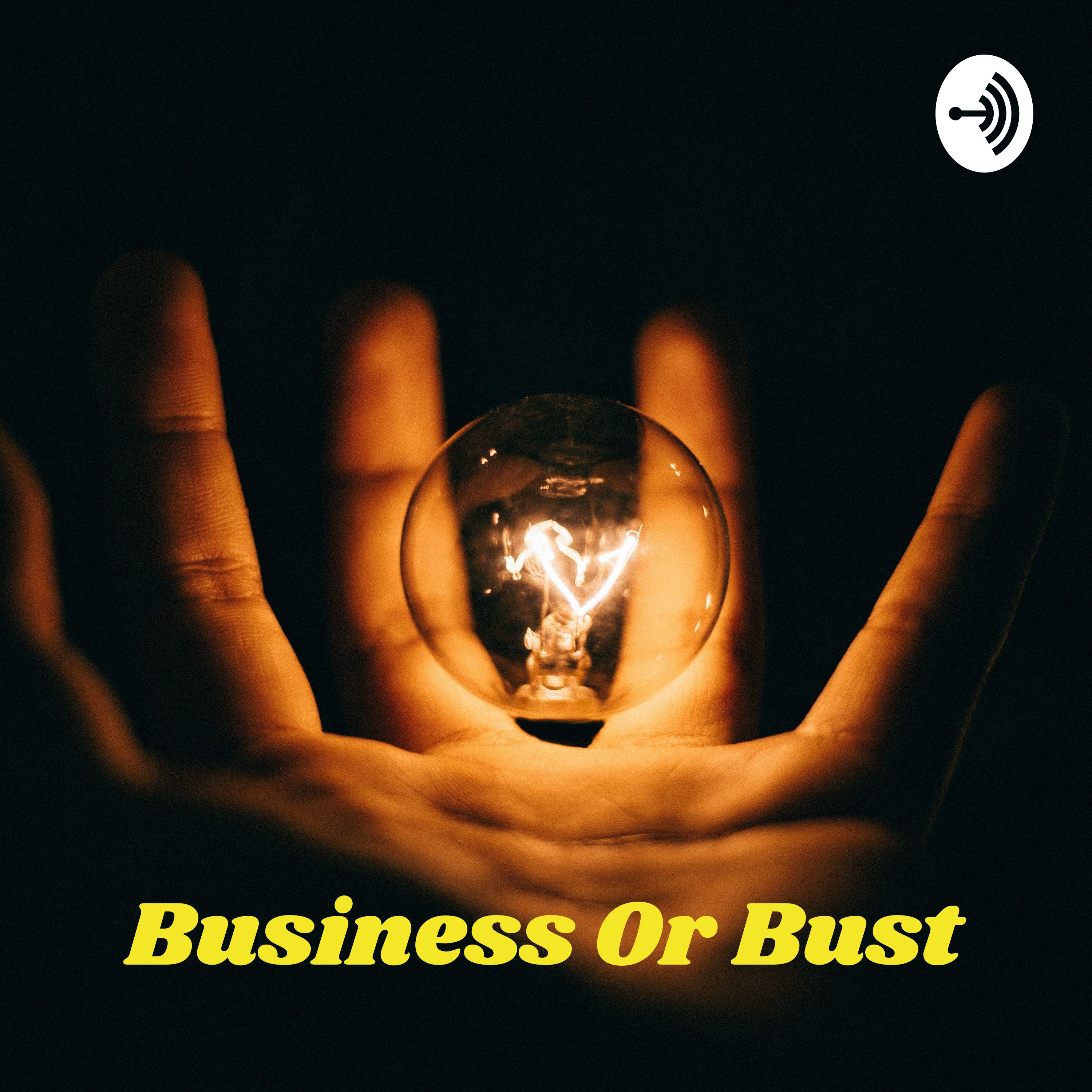 Business or Bust Final