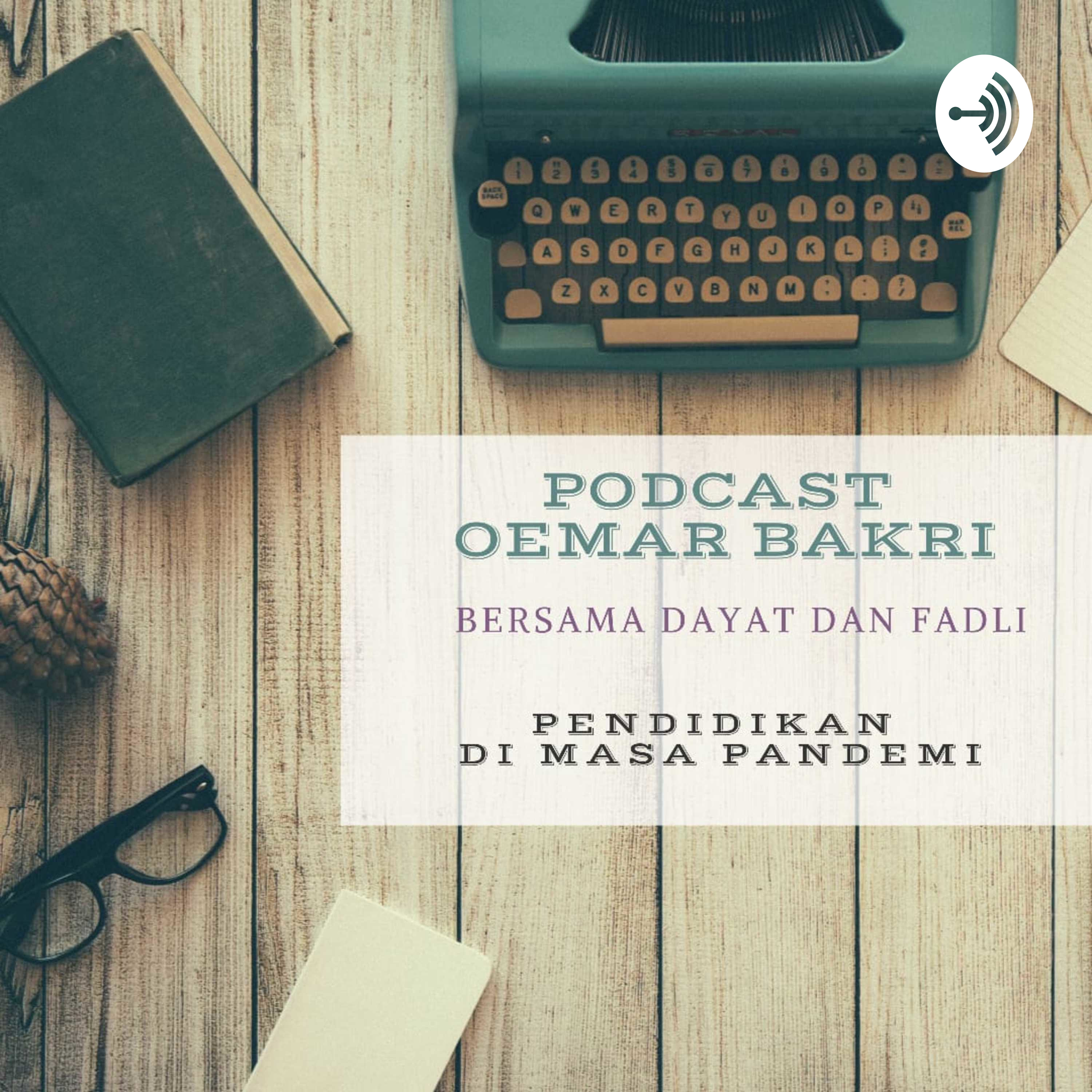 Podcast Oemar Bakri -- Dayat & Fadli