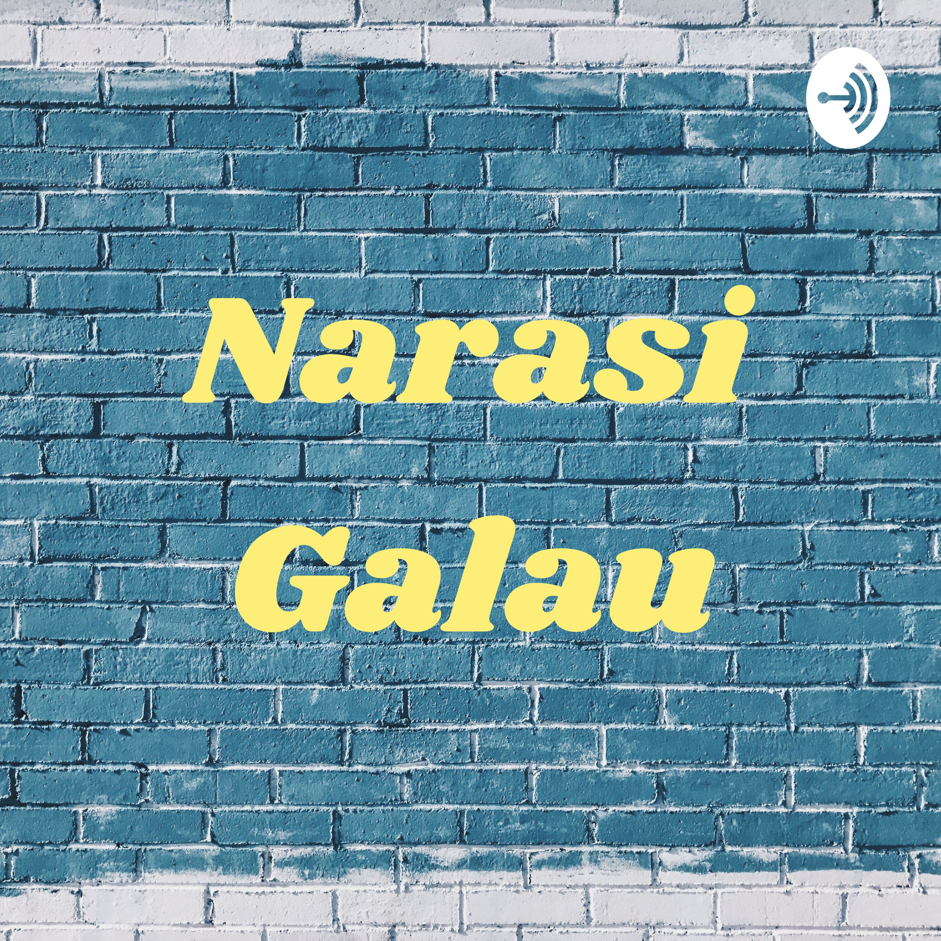 Narasi Galau
