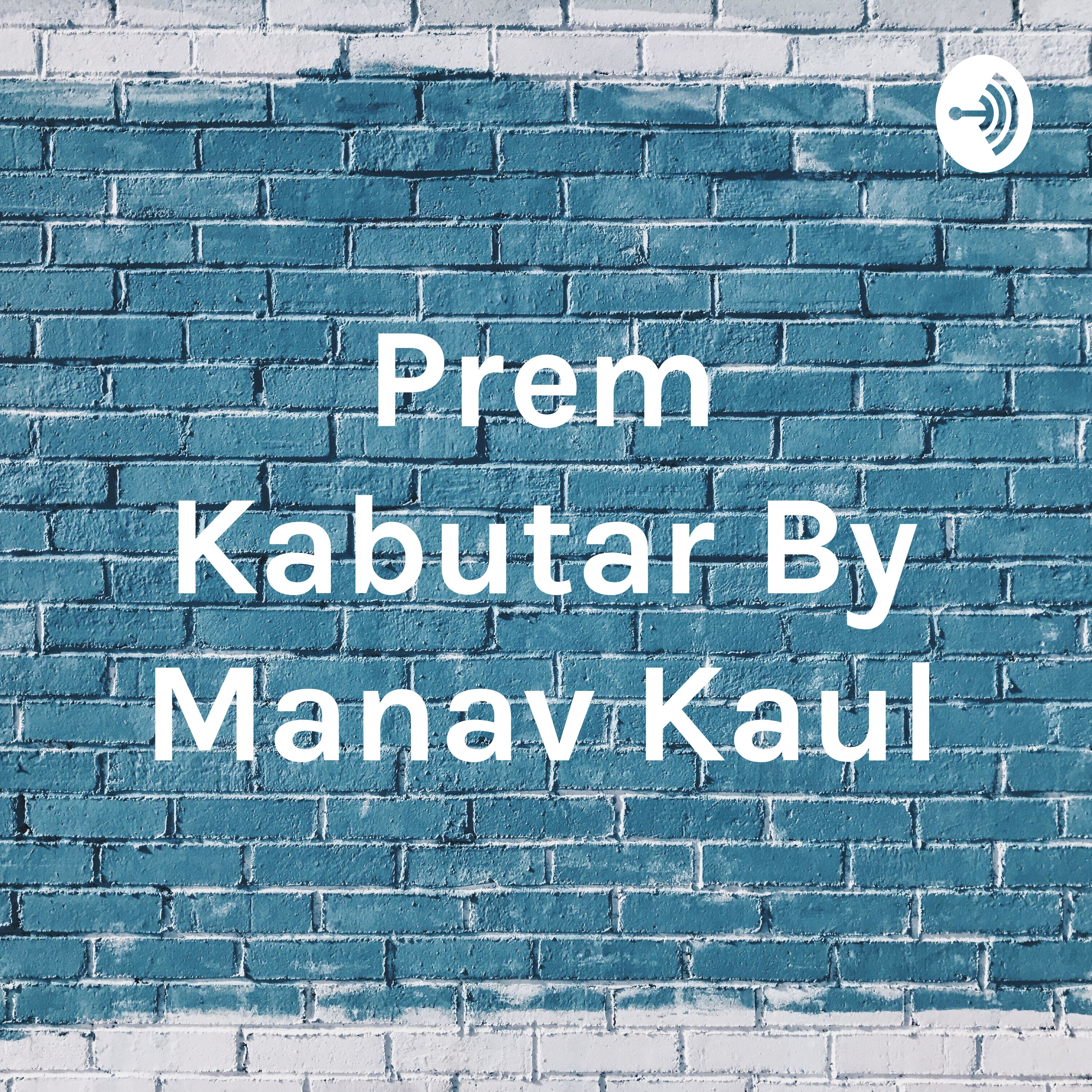 Prem Kabutar By Manav Kaul