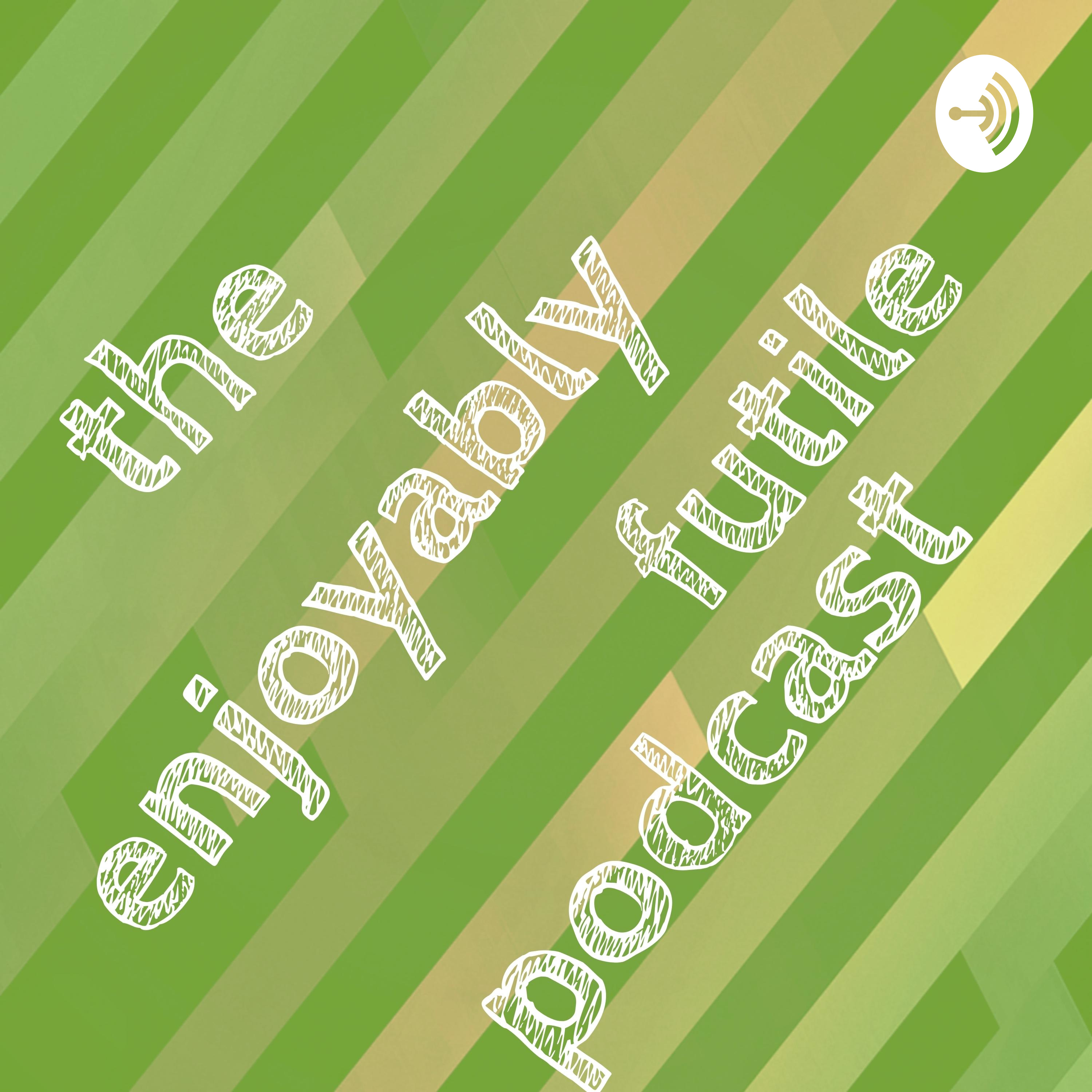 the enjoyably futile podcast
