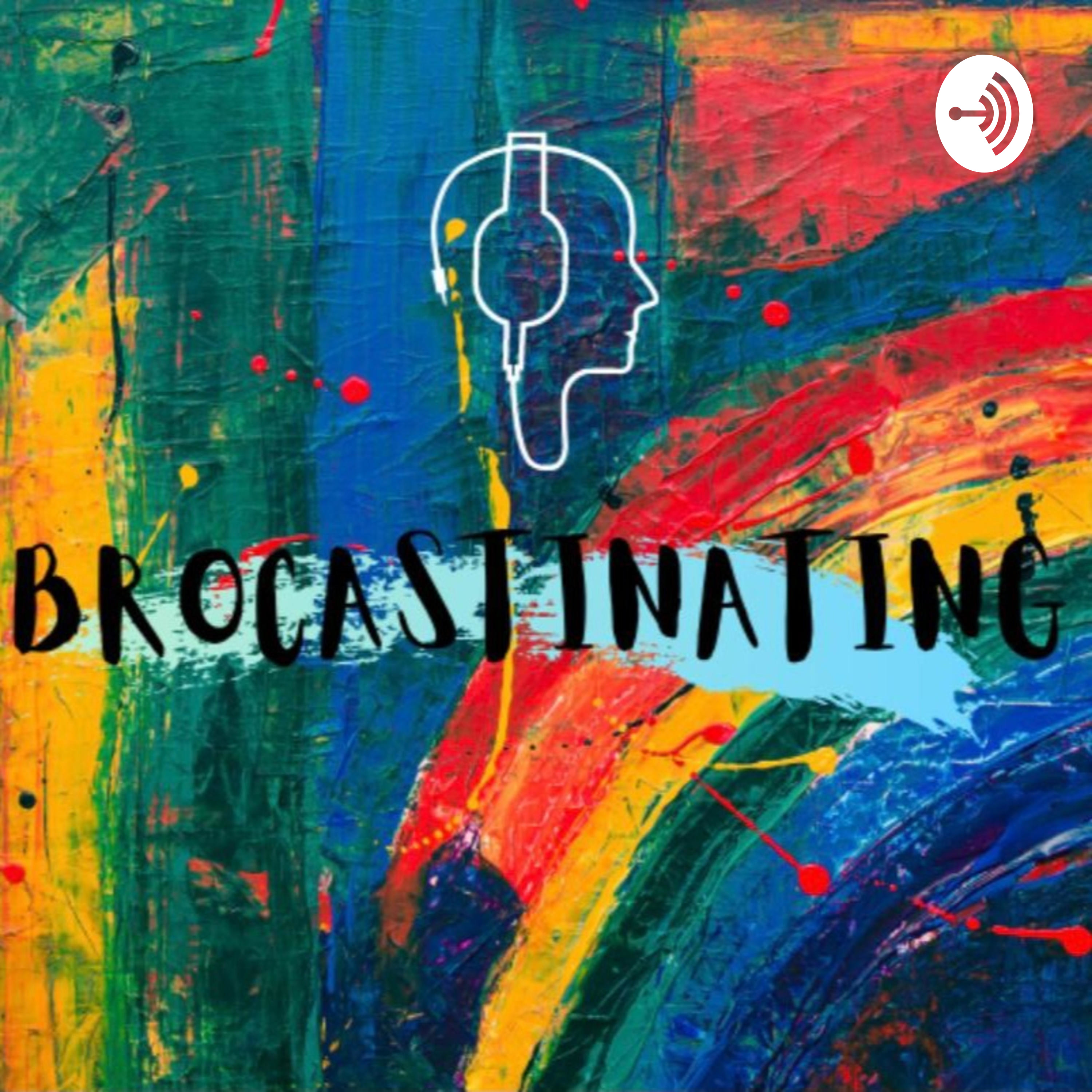 Brocastinating 
