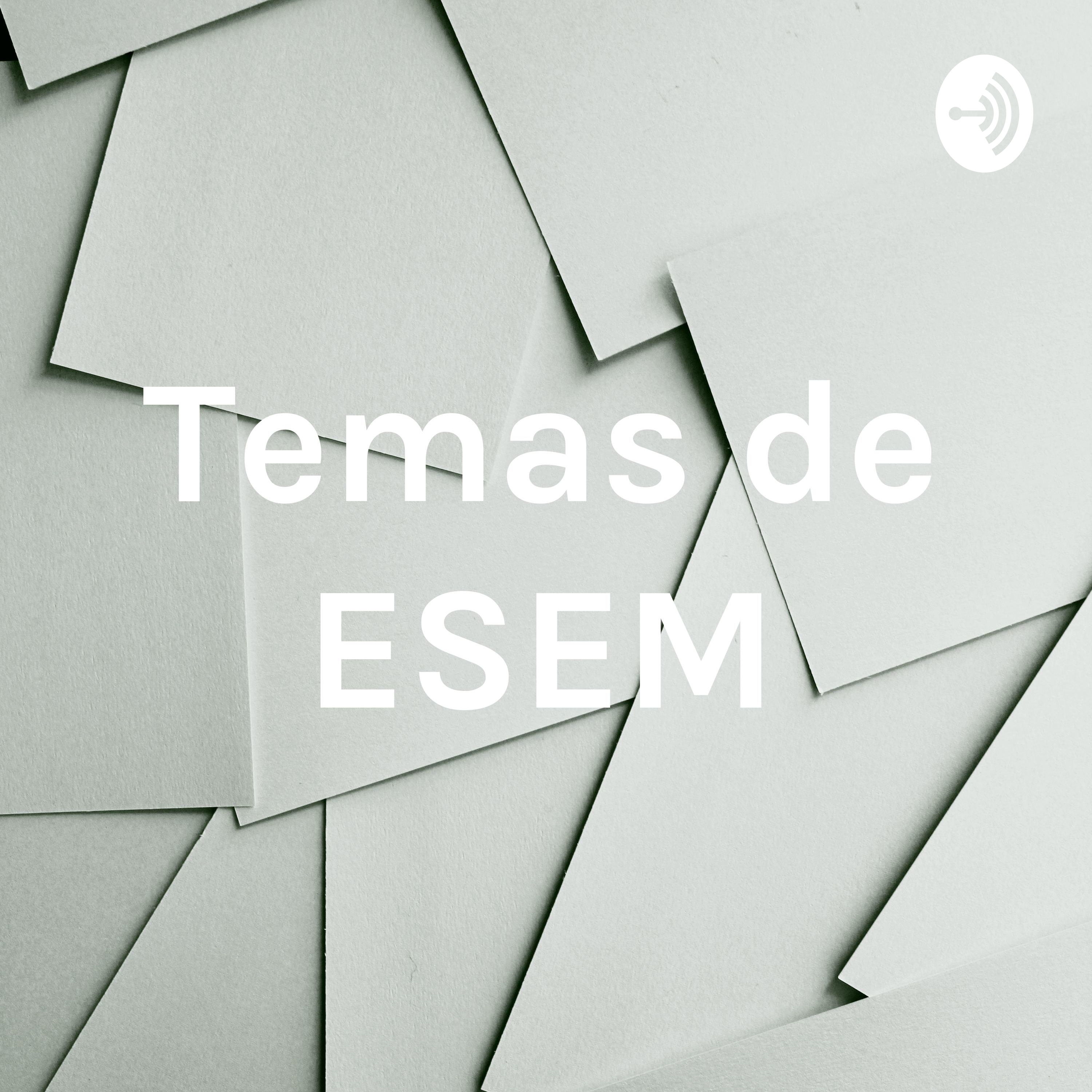 Temas de ESEM