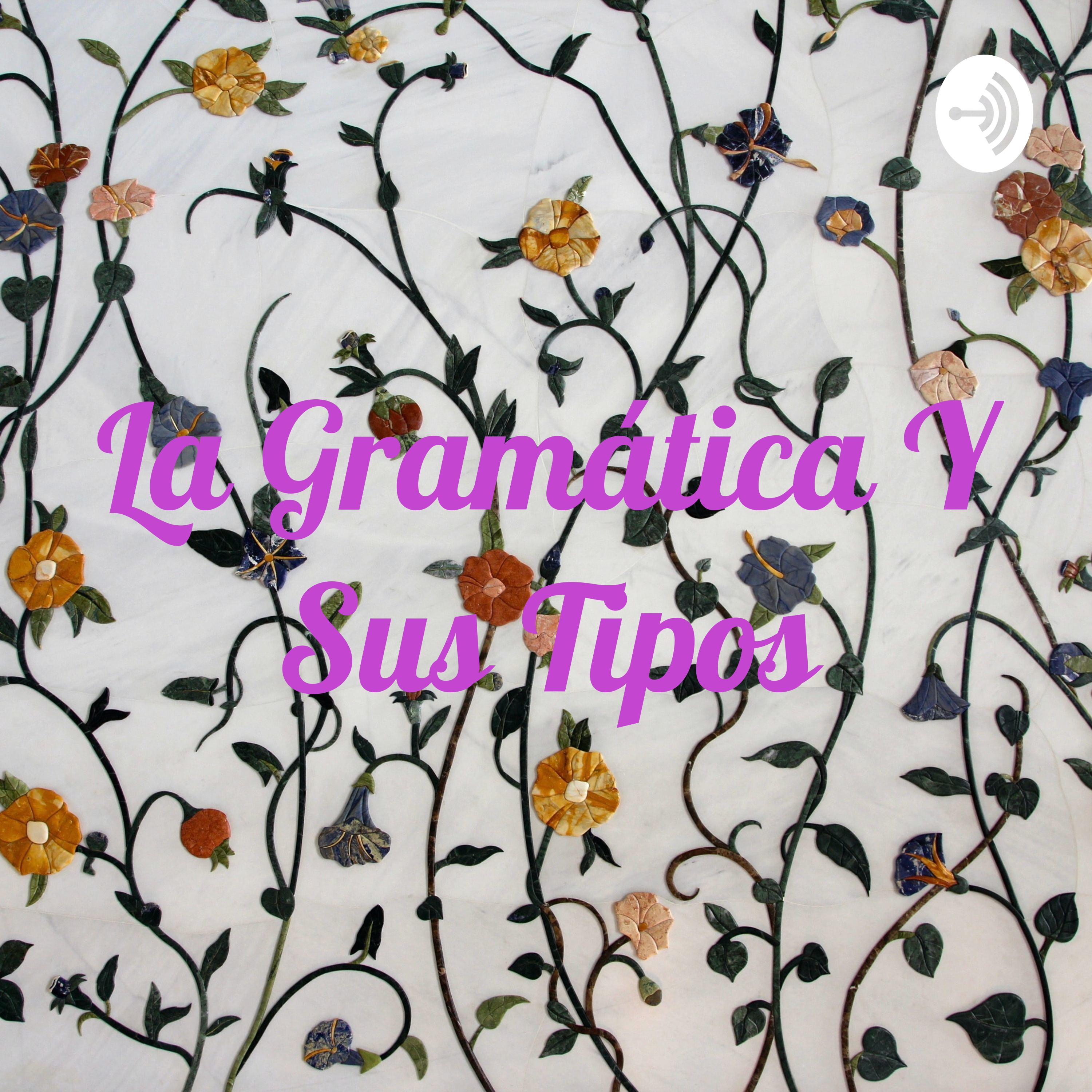 La Gramática Y Sus Tipos