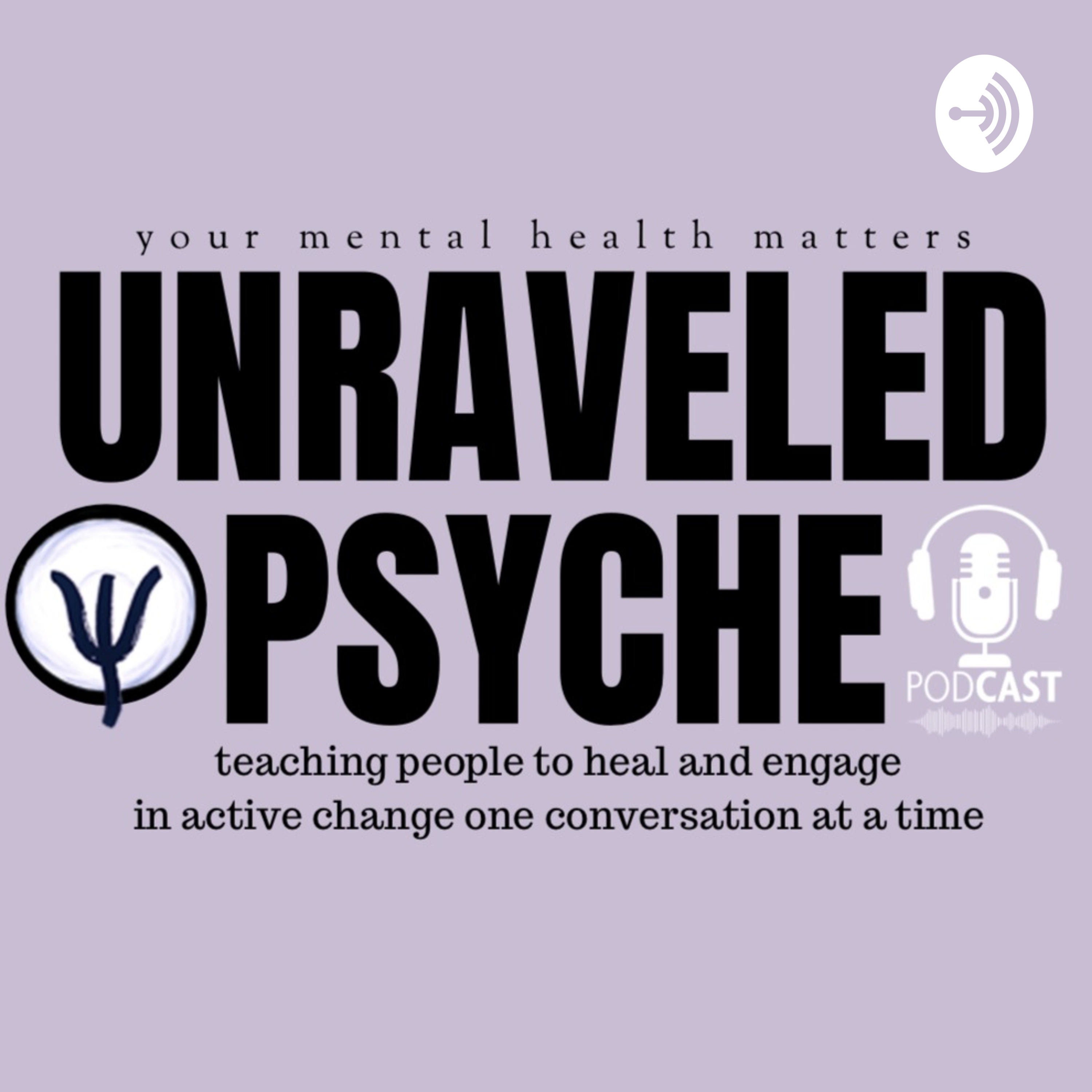 Unraveled Psyche