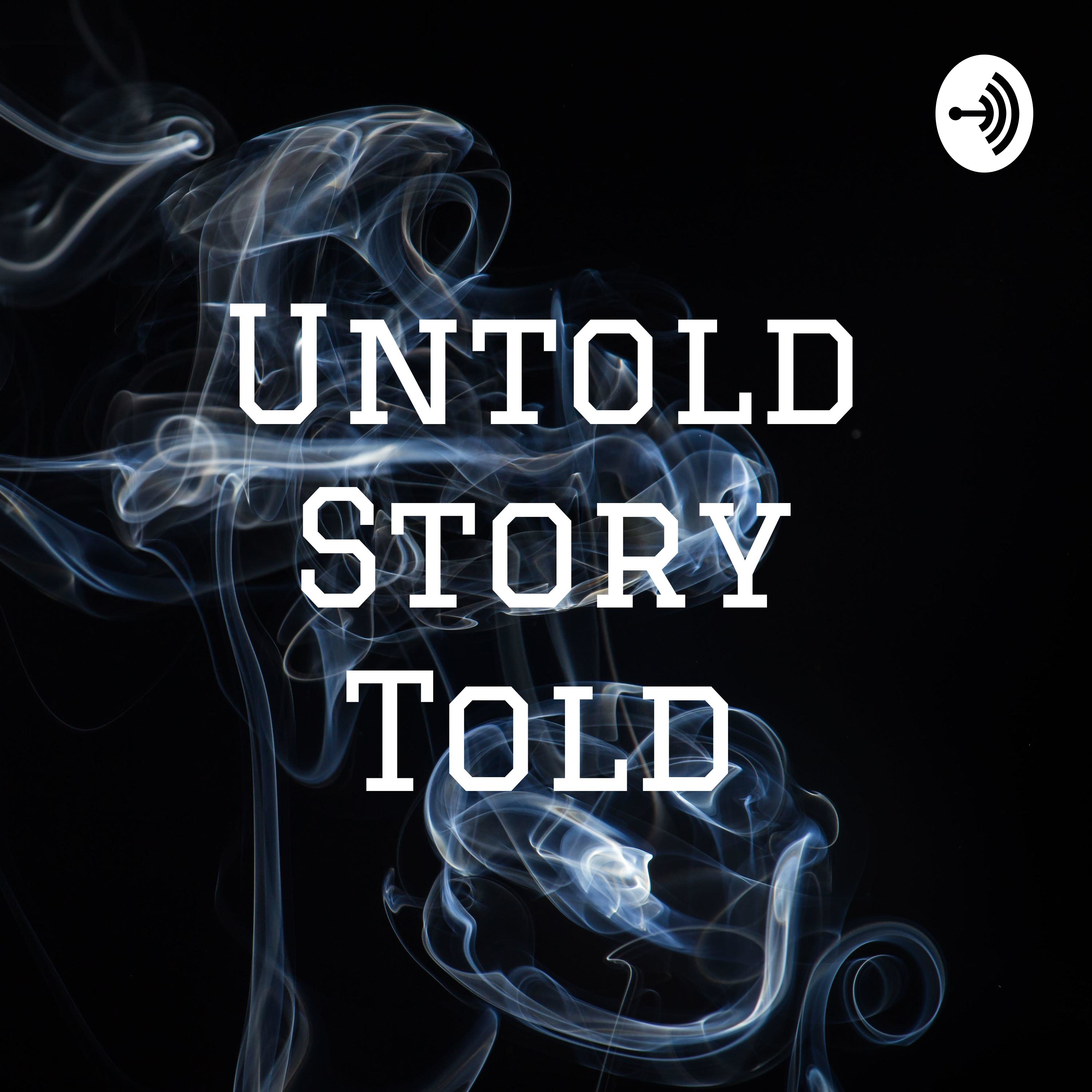 The Untold Story Told