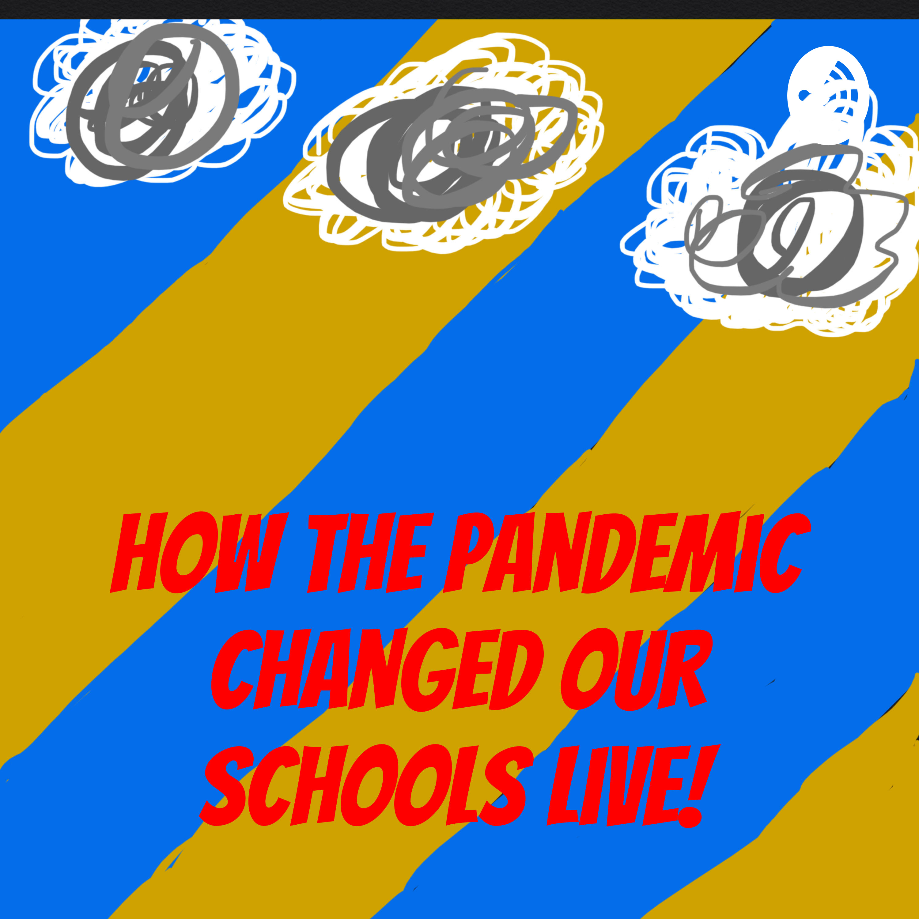 How the Pandemic changed our schools live! 