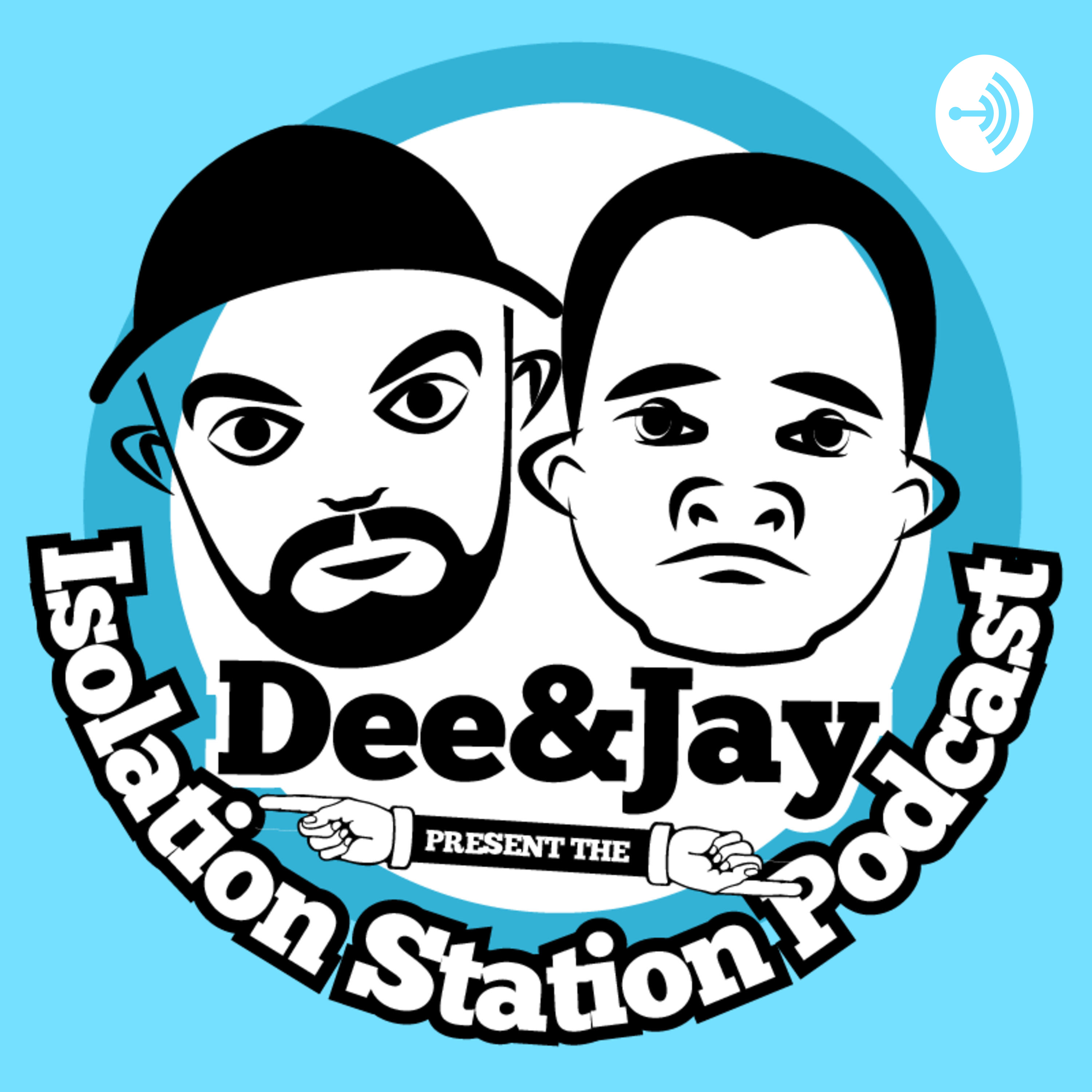 Dee and Jay Present: The Isolation Station