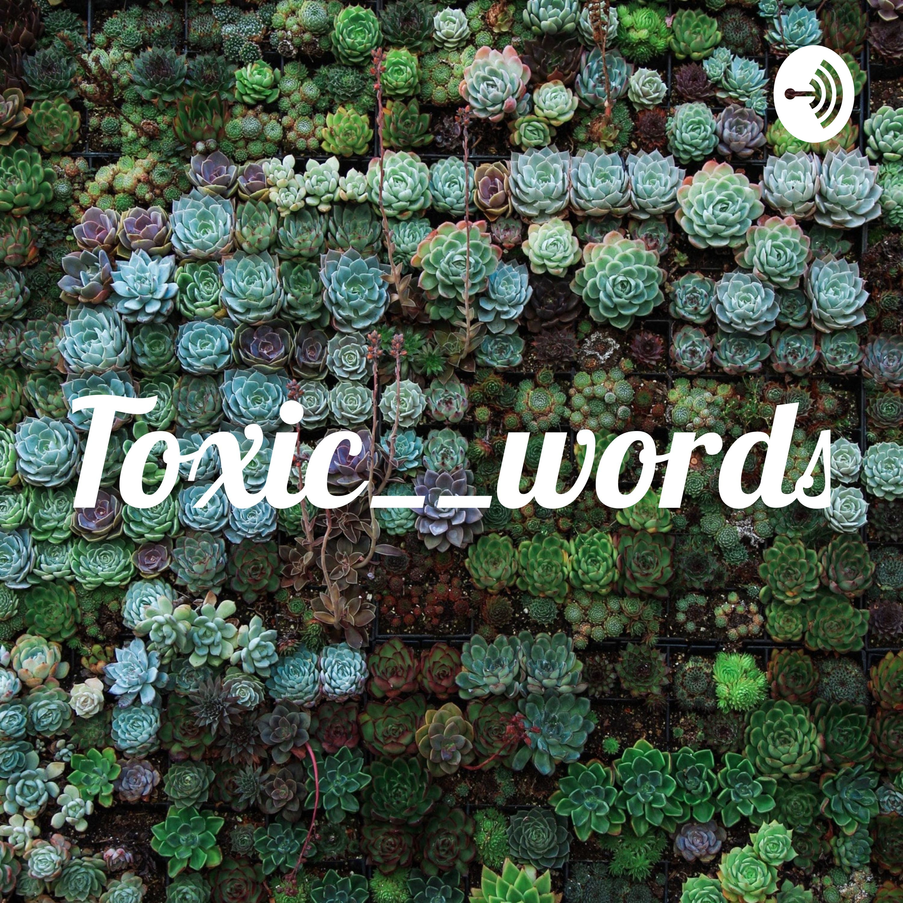 Toxic__words