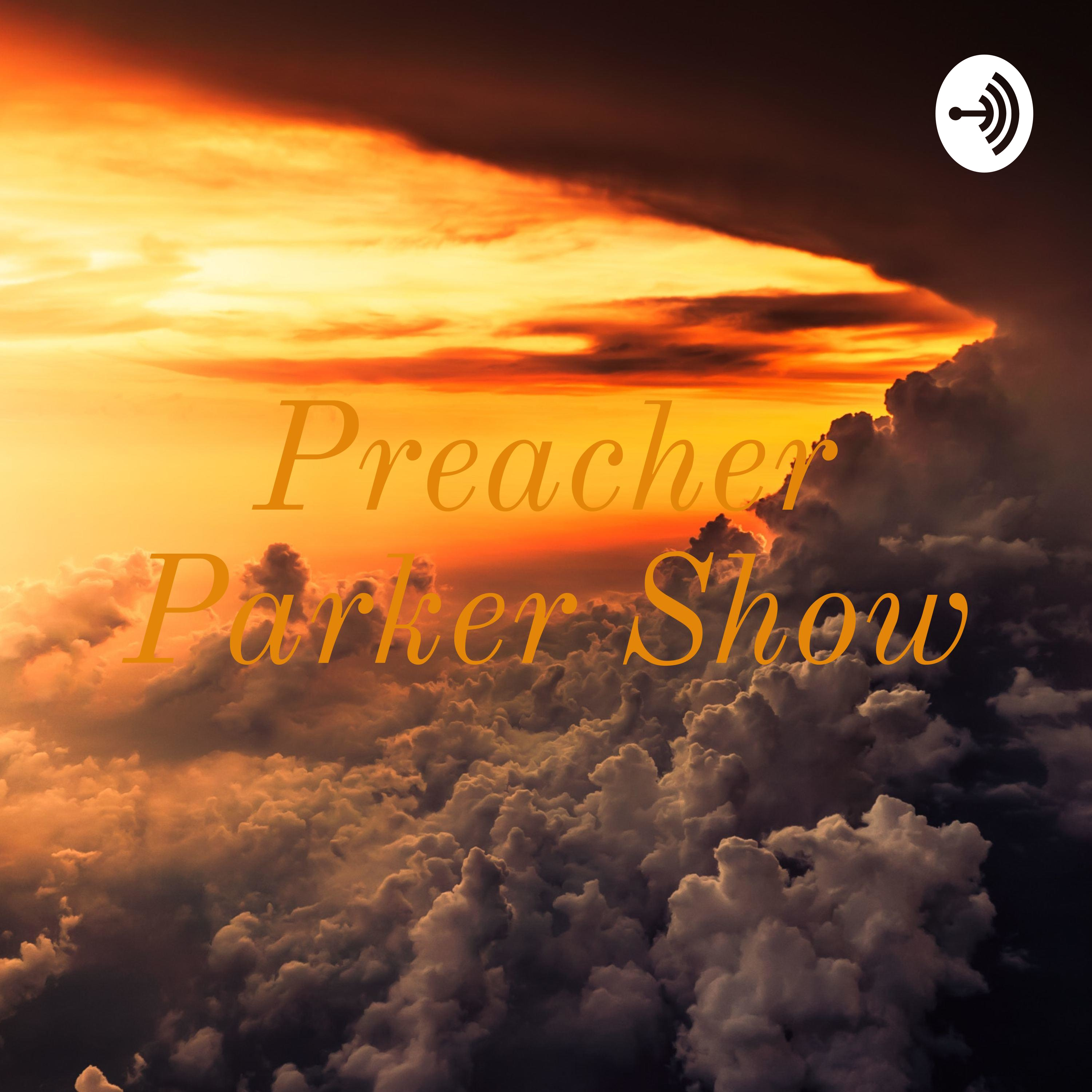 Preacher Parker Show
