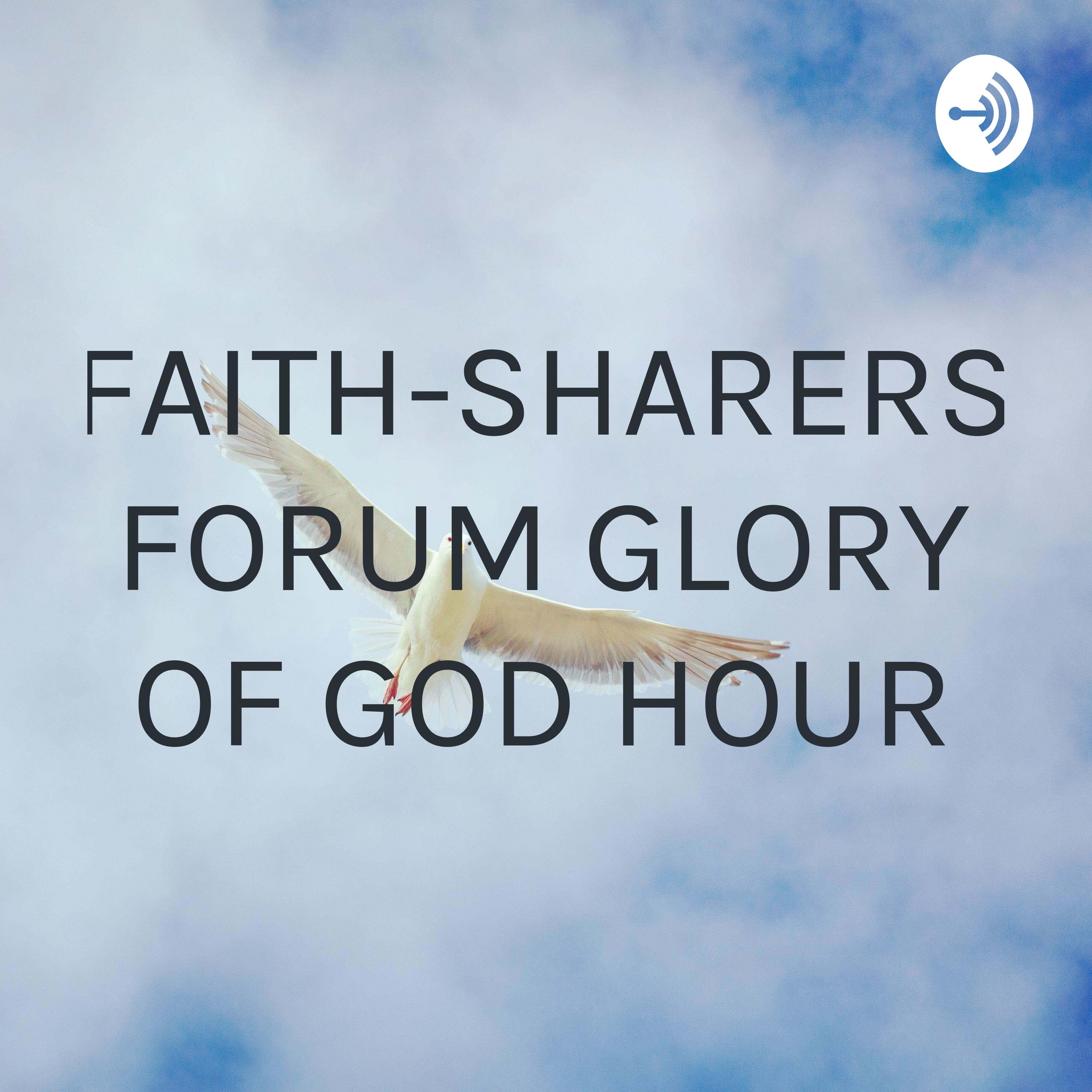 FAITH-SHARERS FORUM GLORY OF GOD HOUR (Trailer)