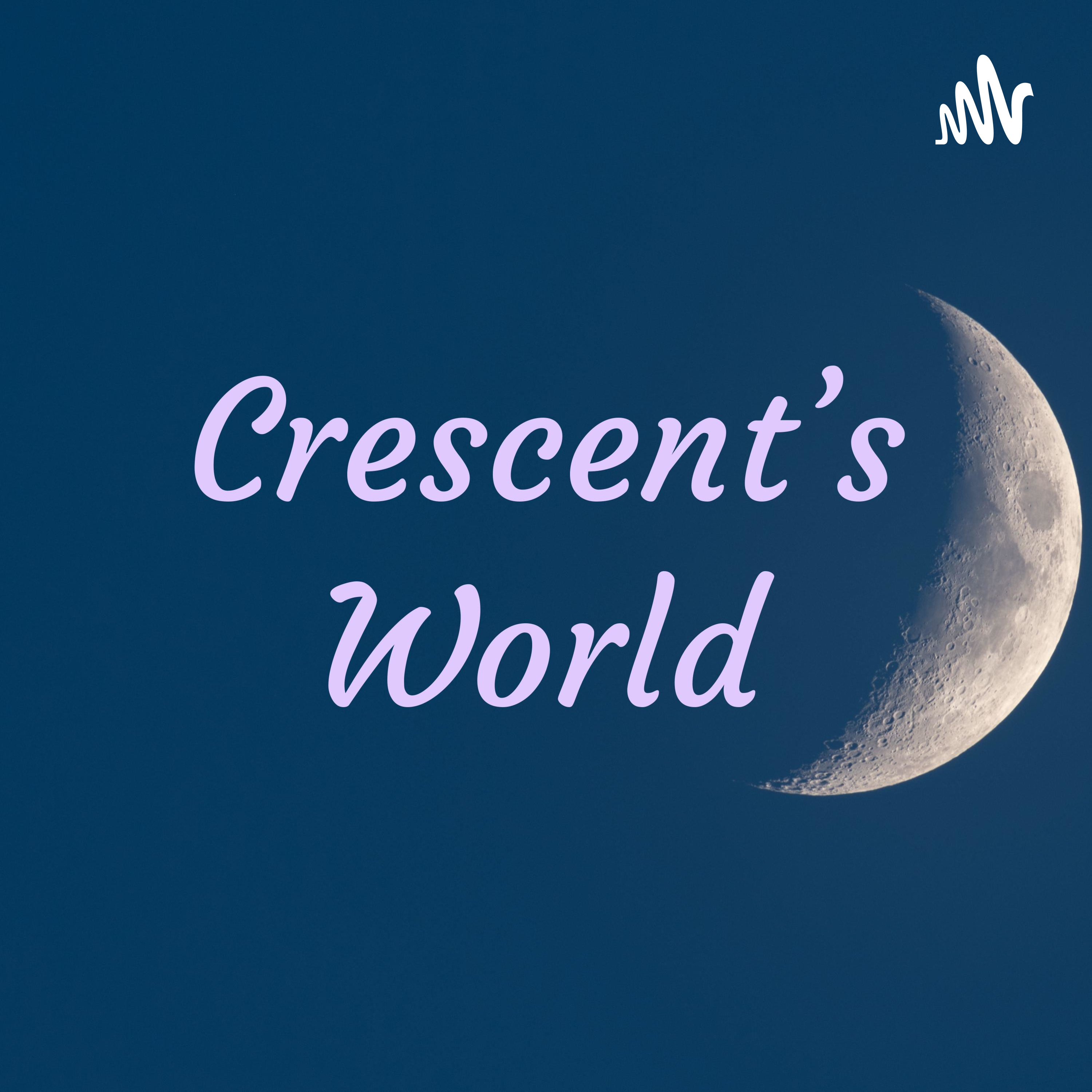 Crescent's World